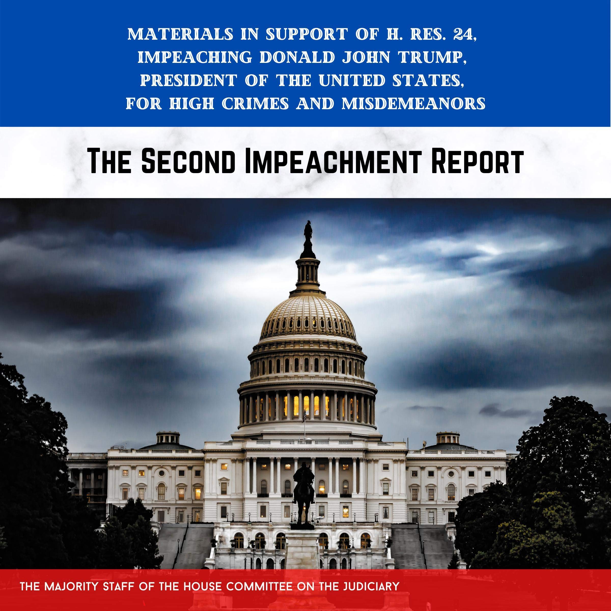 Materials in Support of H. Res. 24, Impeaching Donald John Trump, President of the United States, for High Crimes and Misdemeanors