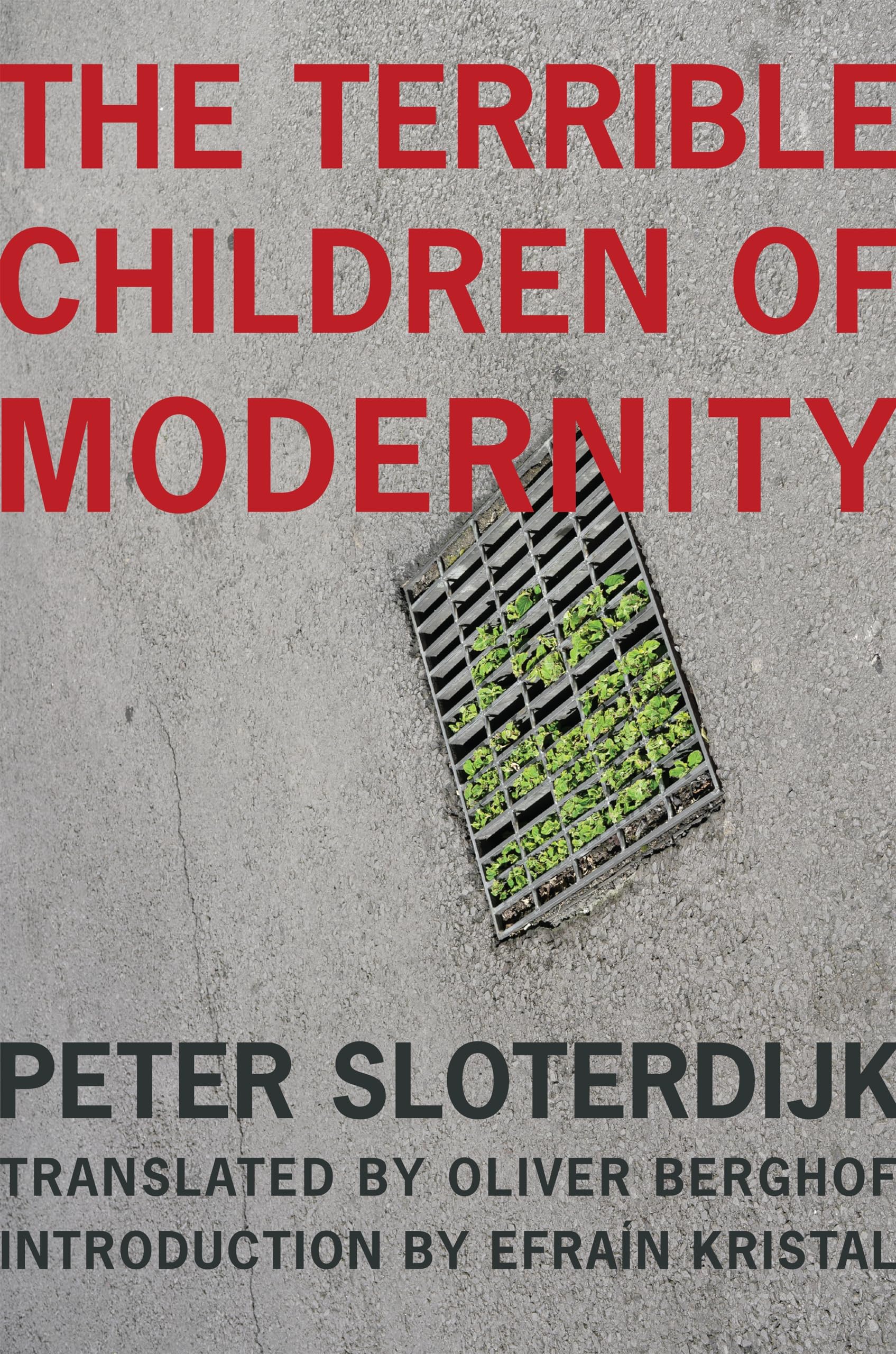 The Terrible Children of Modernity: An Antigenealogical Experiment