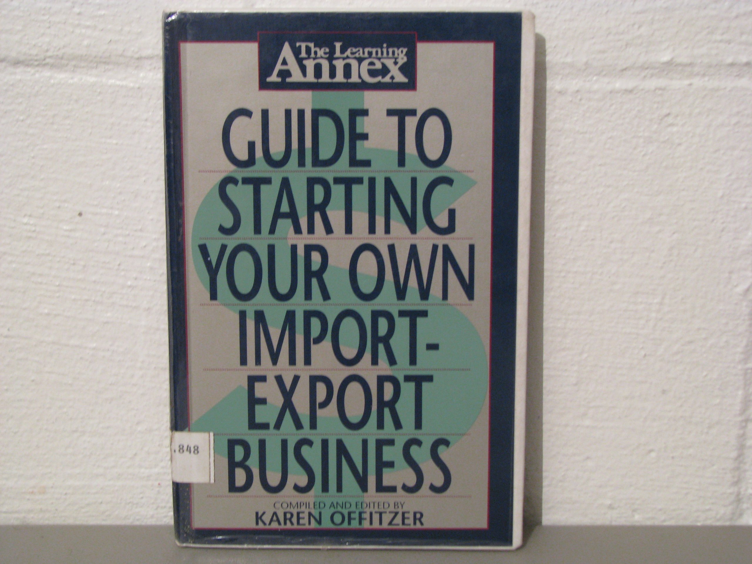 Buy The Learning Annex: Guide to Starting Your Own Import/Export Business — BookShops.in