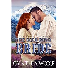 The Gold Rush Bride a sweet, historical western romance novel The Klondike Brides