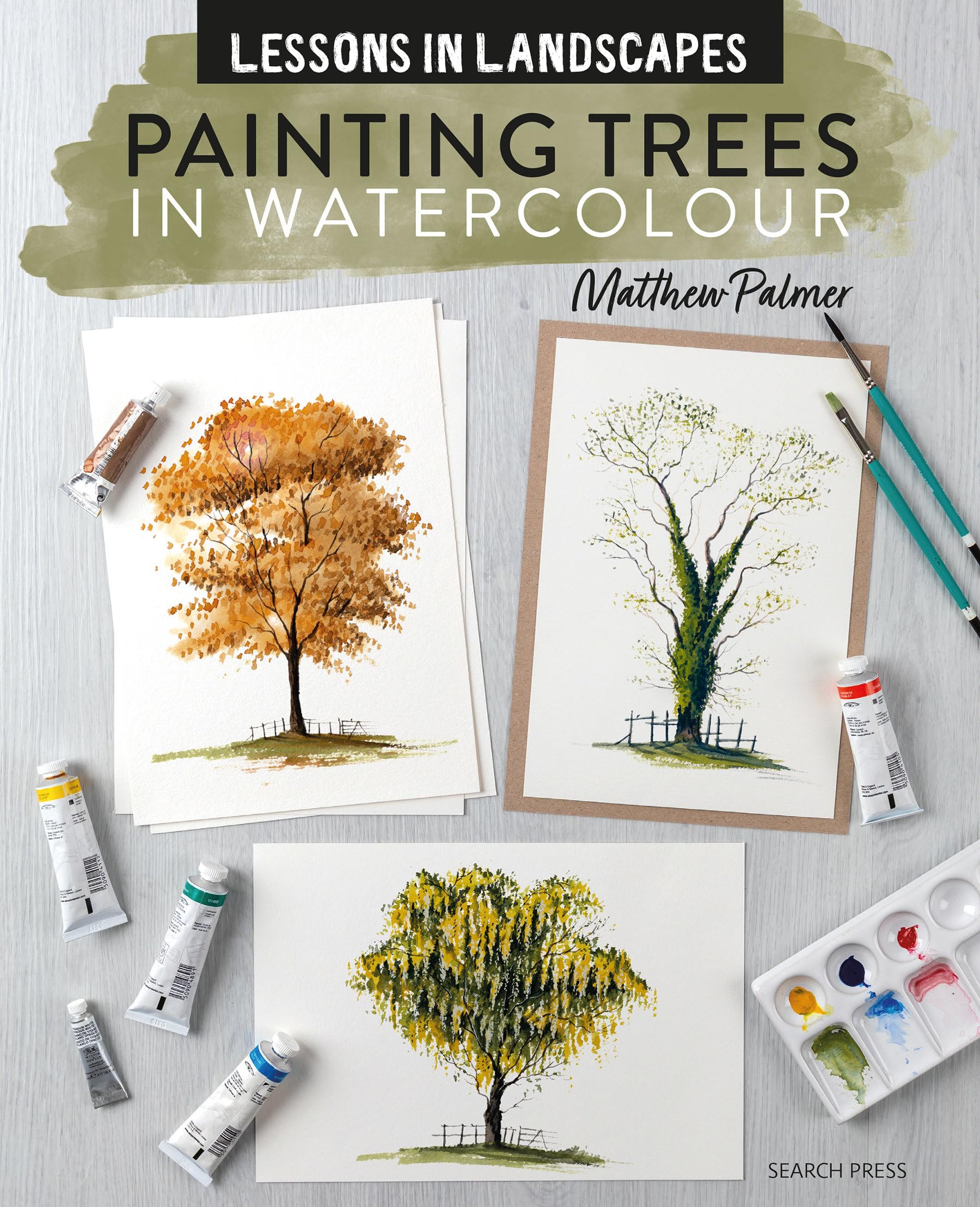 Lessons in Landscapes: Painting Trees in Watercolour: Tips, techniques and step-by-step exercises