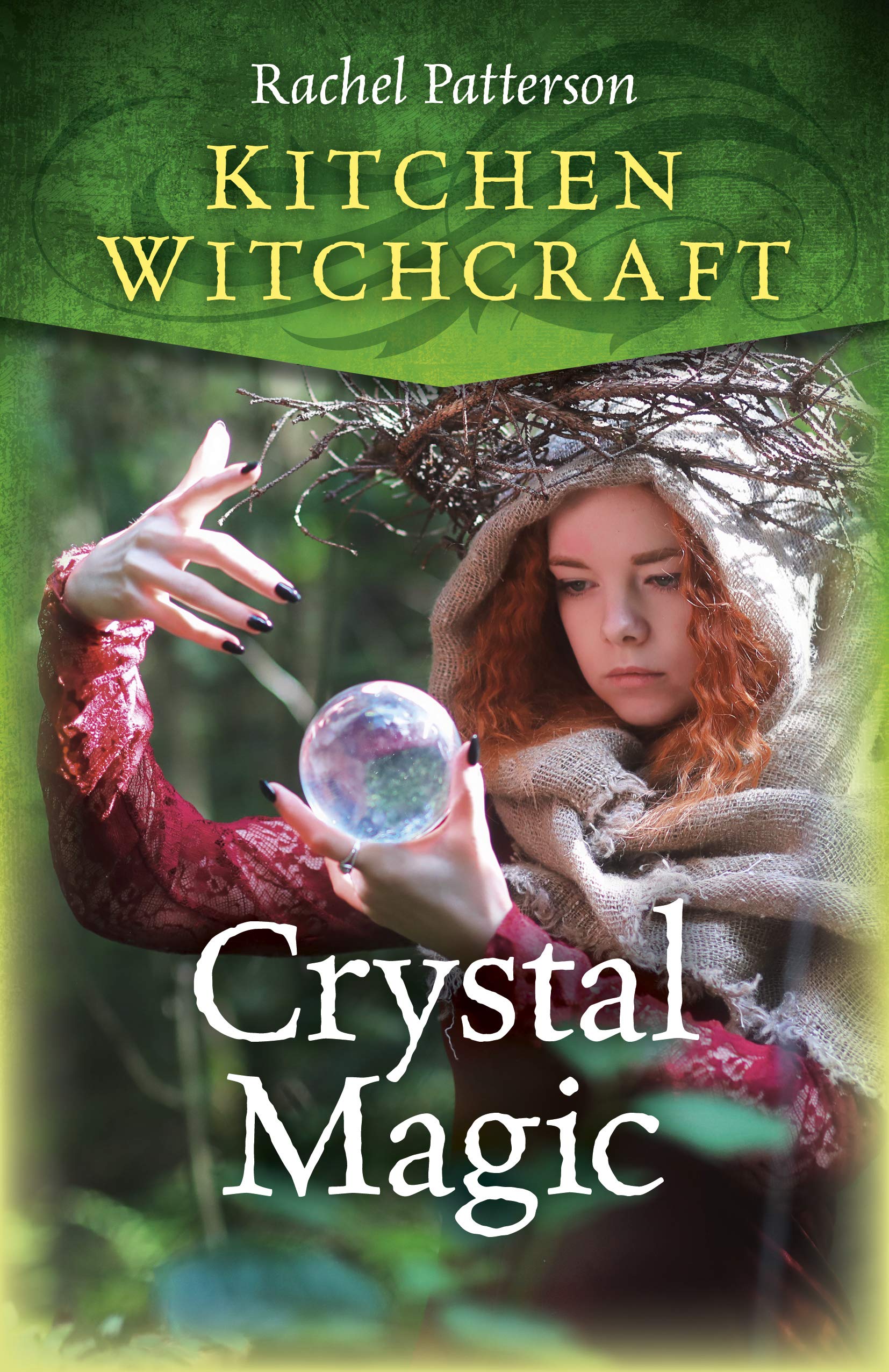 Kitchen Witchcraft: Crystal Magic (Kitchen Witchcraft, 3)