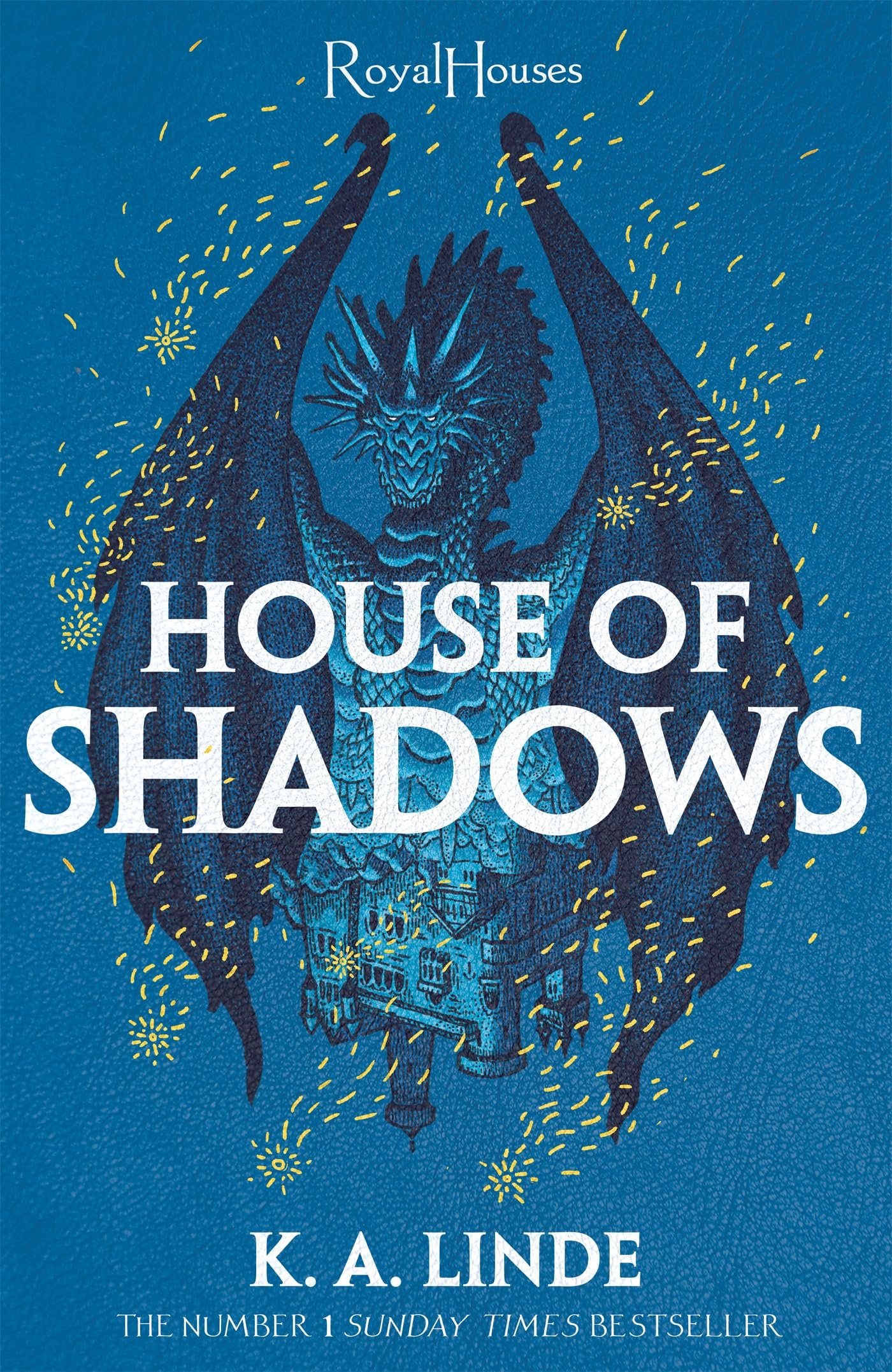 House of Shadows: From the number one Sunday Times bestselling author of The Wren in the Holly Library (Royal Houses, 2)
