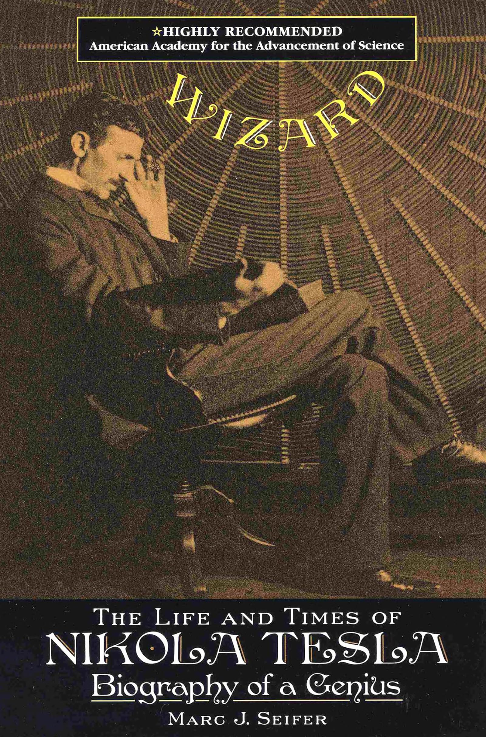 Wizard:: The Life and Times of Nikola Tesla