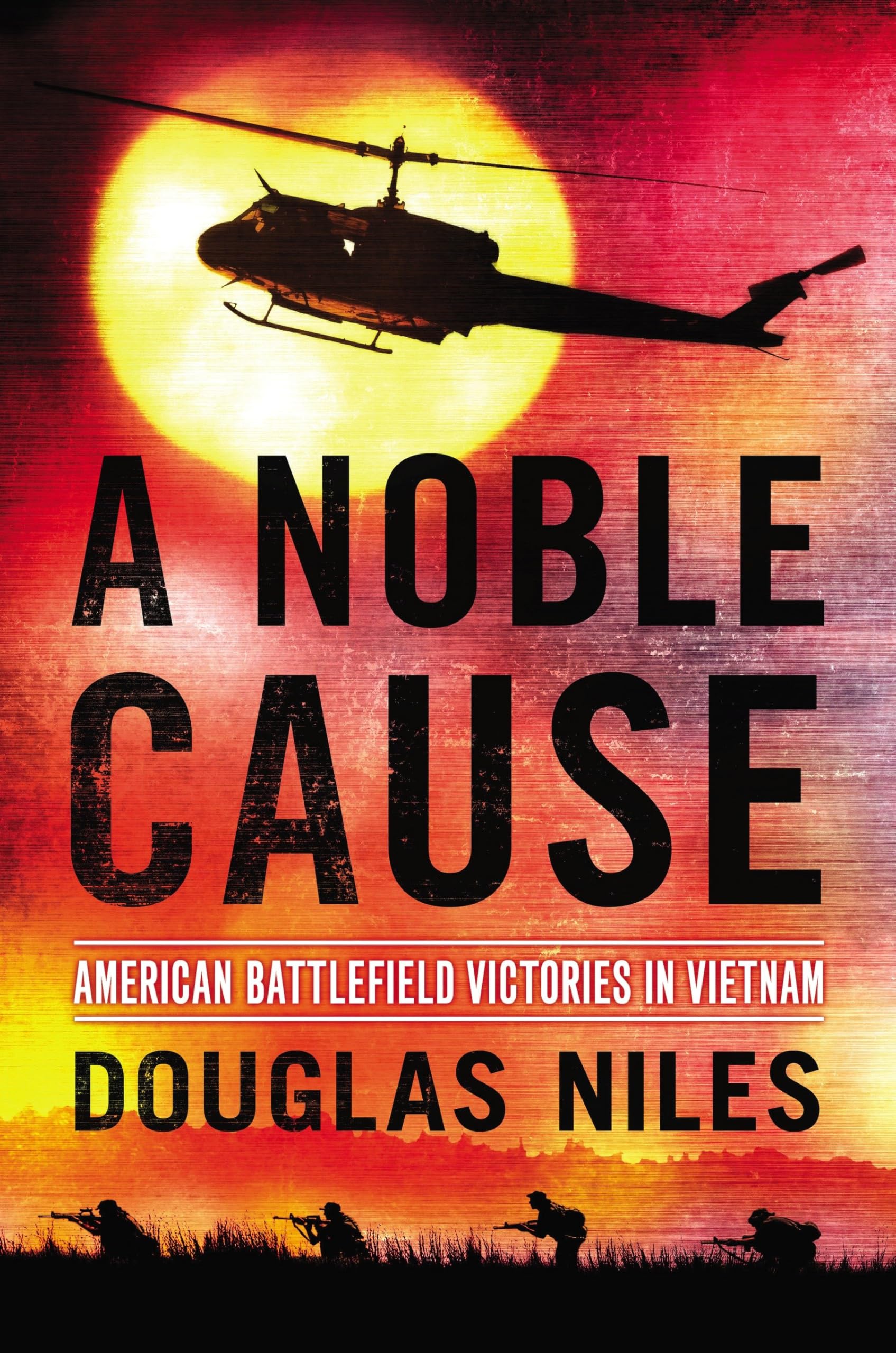 Buy A Noble Cause: American Battlefield Victories in Vietnam — BookShops.in