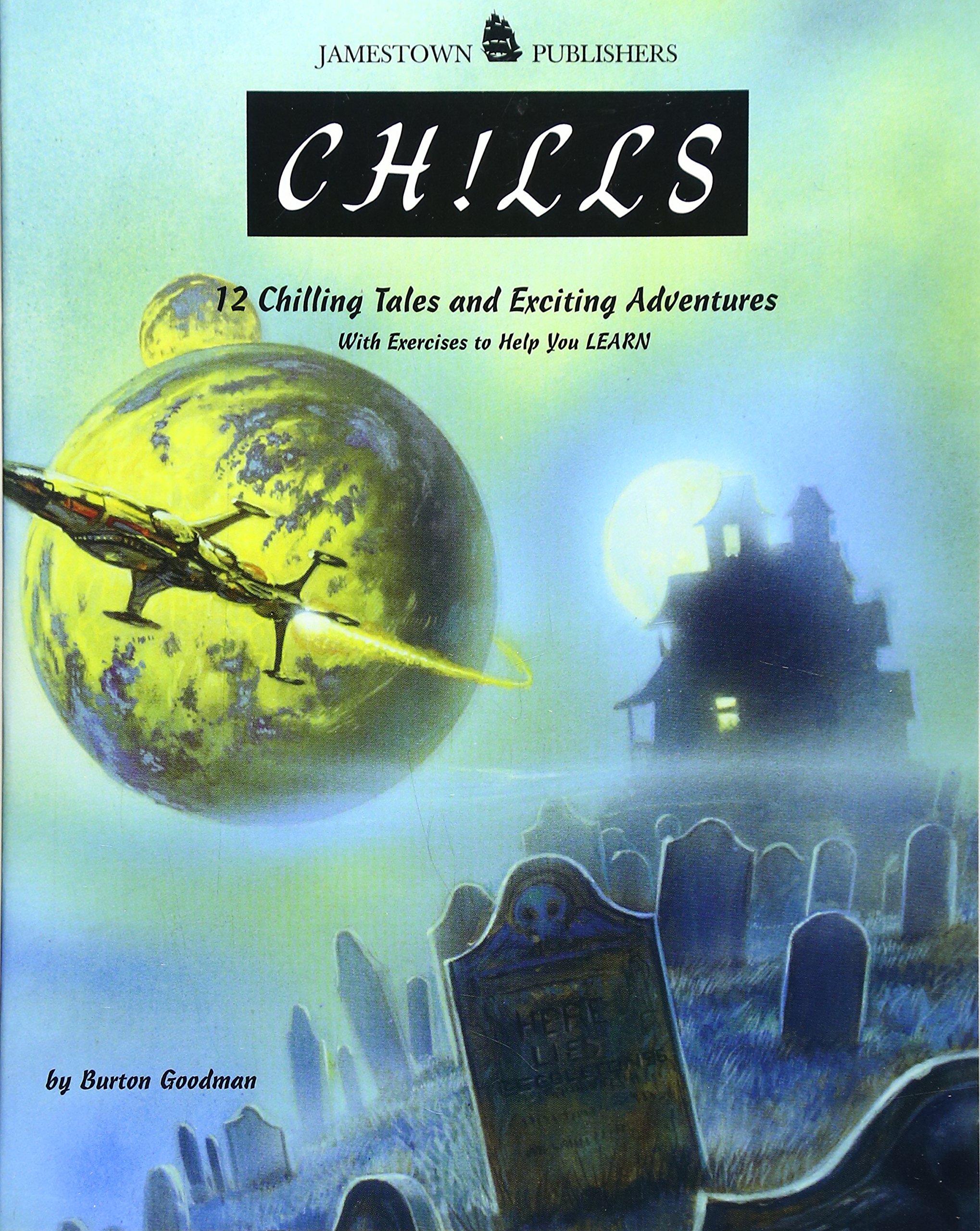 Chills: 12 Chilling Tales and Exciting Adventures with Exercises to Help You Learn (Goodman's Five-Star Stories, Level B)