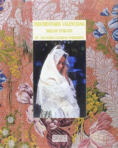 Indumentaria tradicional valenciana S.XVIII y S.XIX