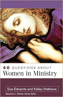 40 Questions About Women in Ministry (40 Questions Series)