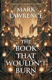 The Book That Wouldn’t Burn: Book one in the groundbreaking Library Trilogy