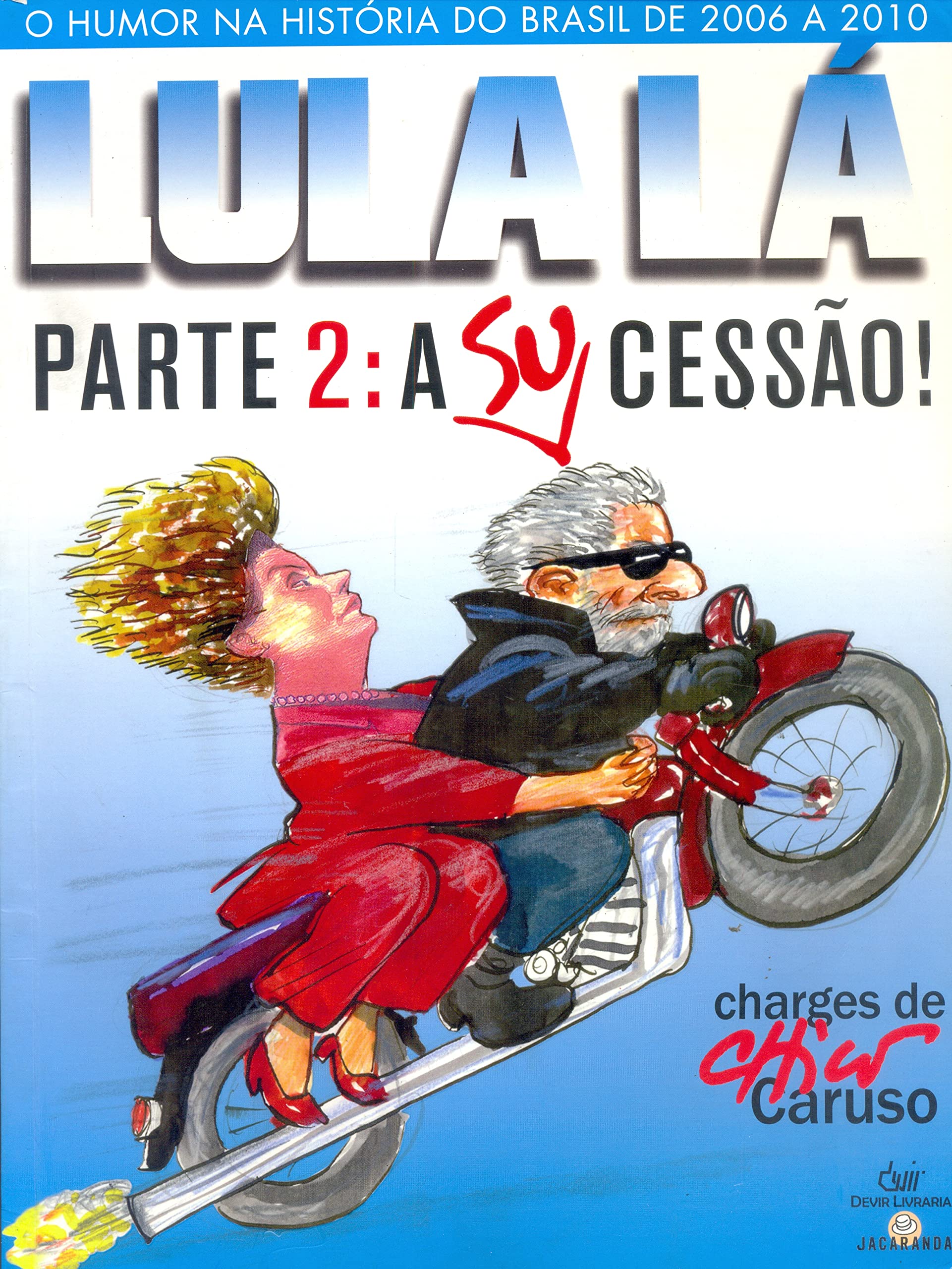 LULA LA: A SUCESSAO : Caruso, Chico: Amazon.com.br: Papelaria e