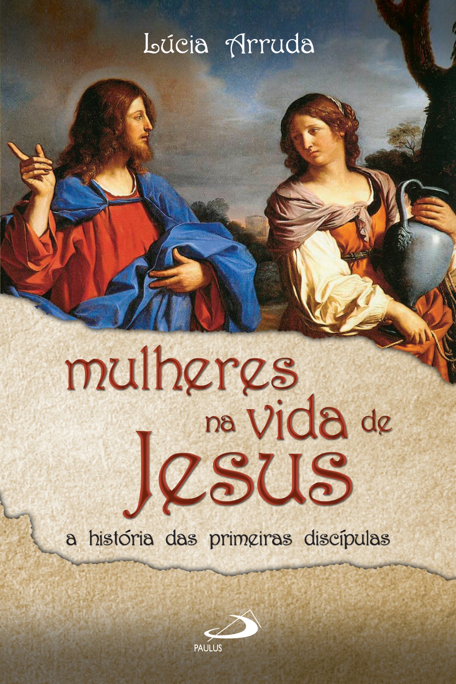 Mulheres na vida de Jesus: A história das primeiras discípulas (Narrativa) (Portuguese Edition)