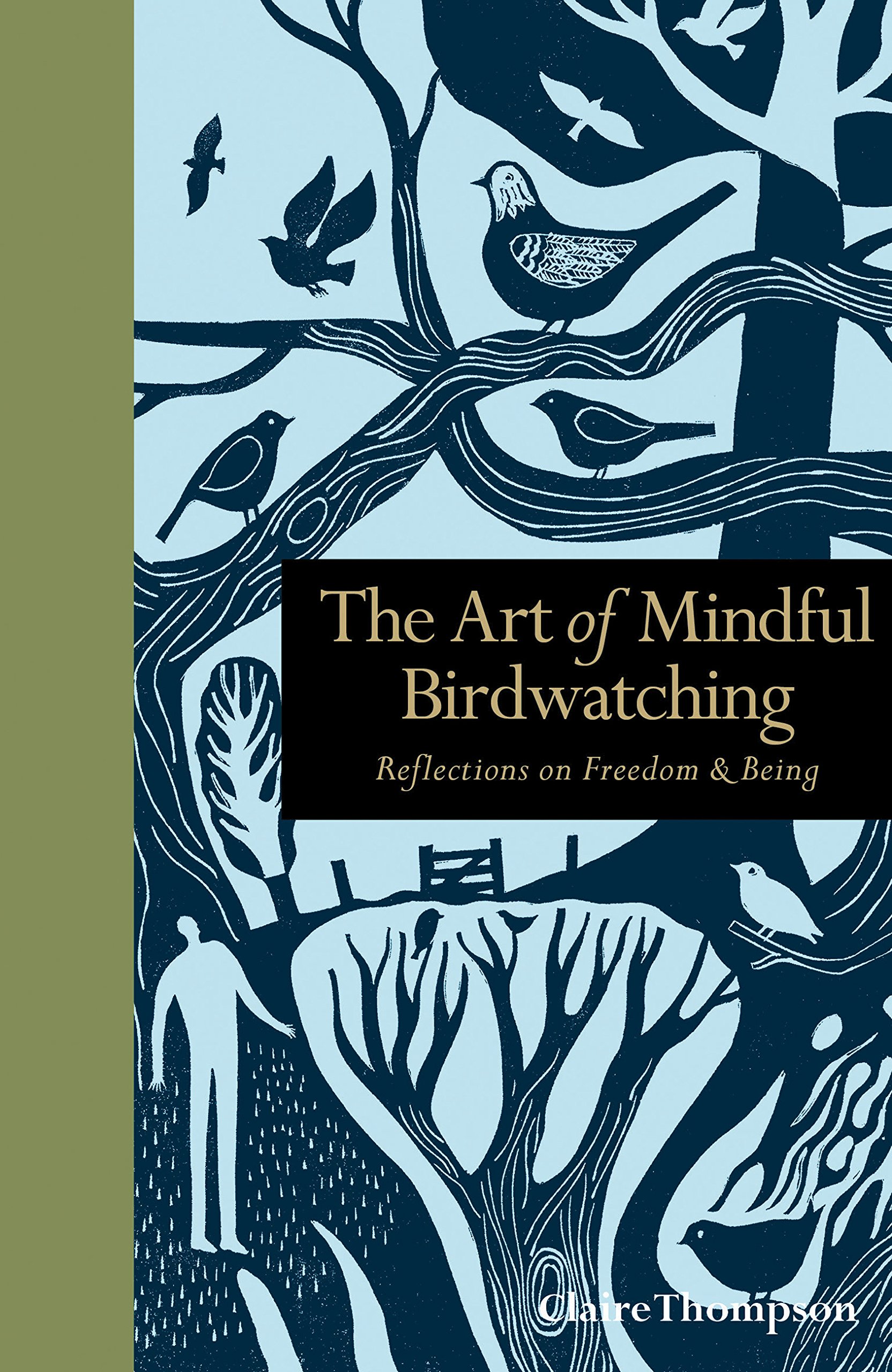 The Art of Mindful Birdwatching: Reflections on Freedom & Being (Mindfulness series)
