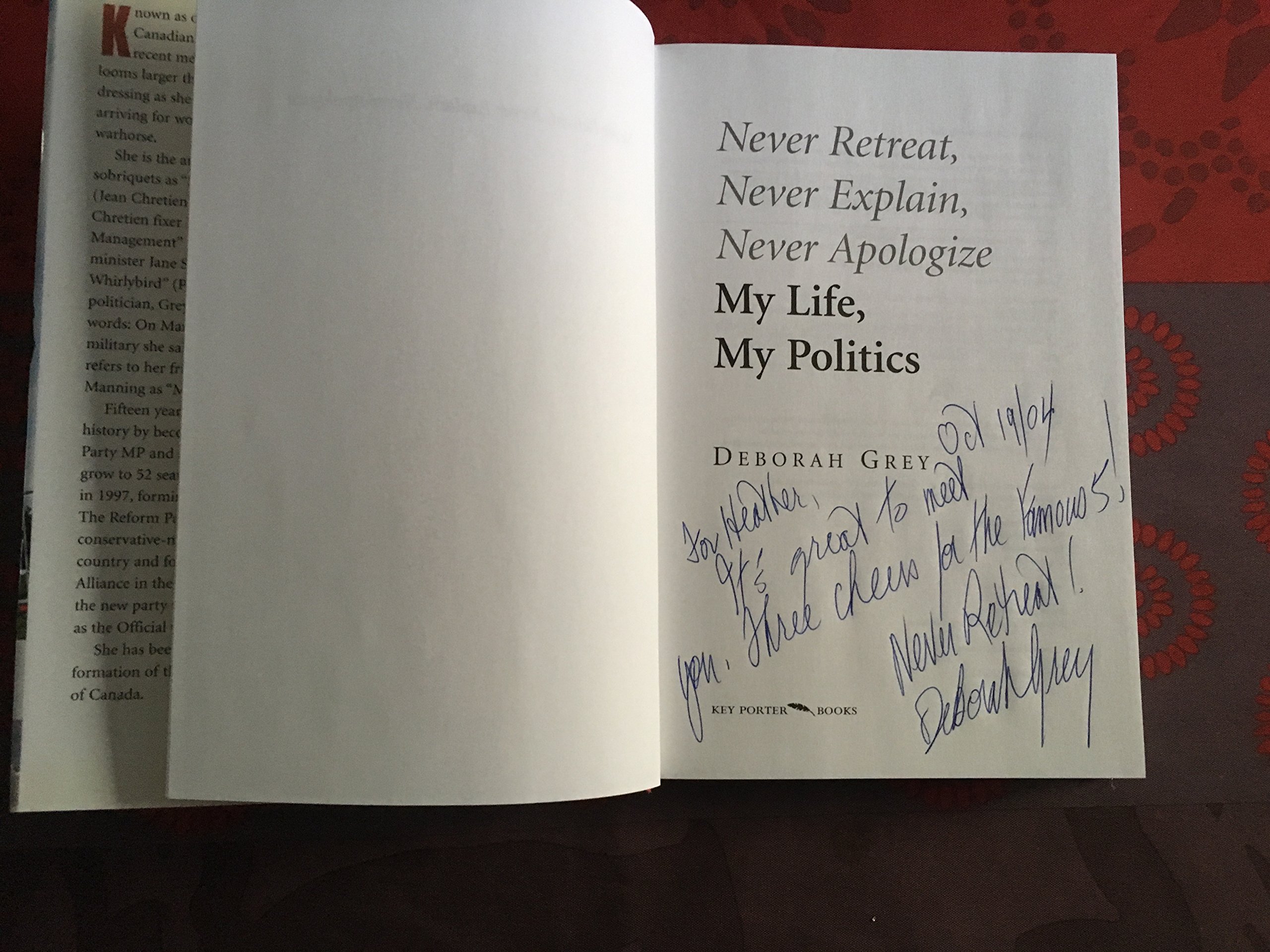 Never Retreat, Never Explain, Never Apologize: My Life, My Politics [Hardcover] Grey, Deborah
