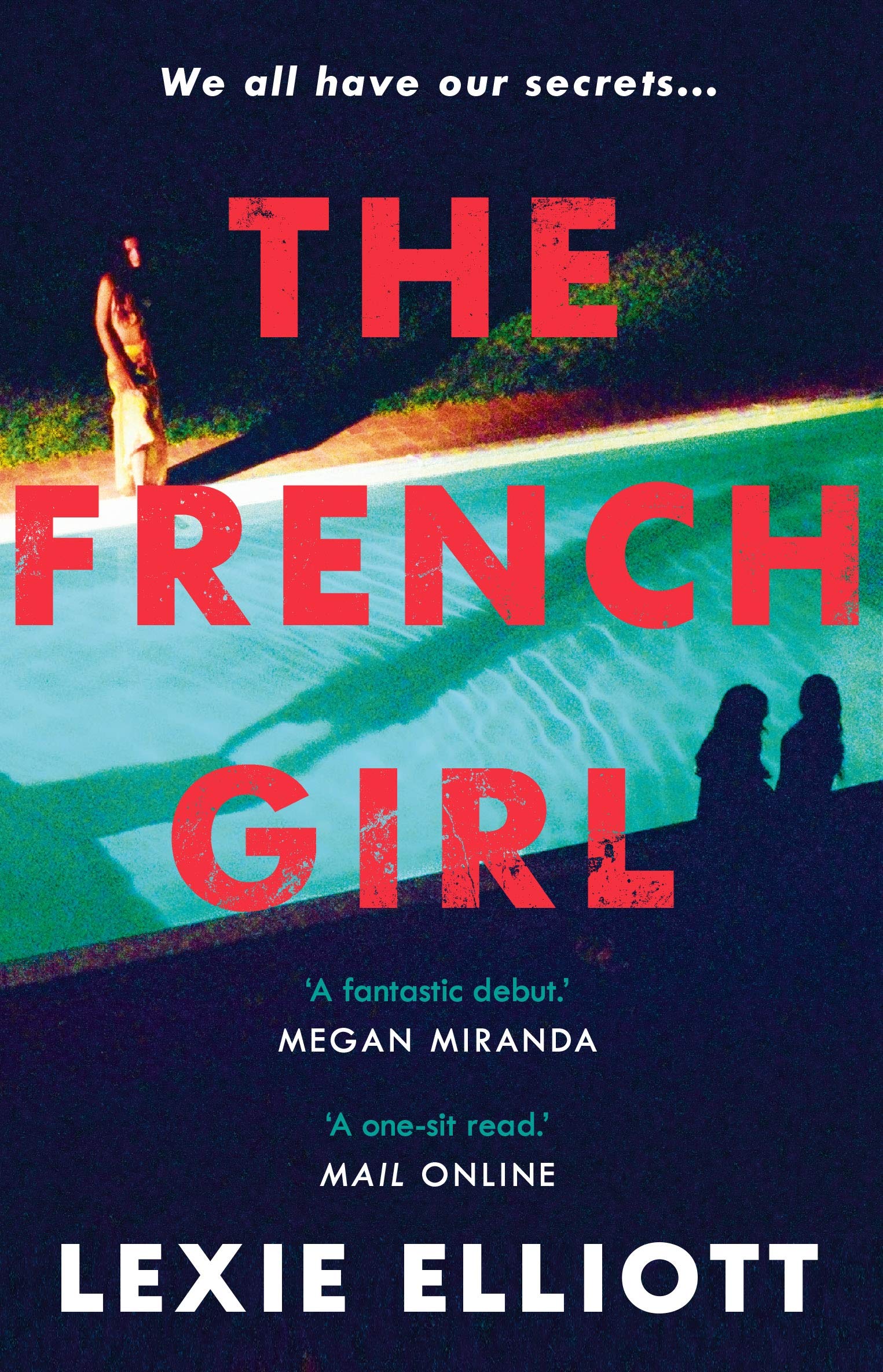 The French Girl: A dark, fresh and exhilarating debut novel of psychological suspense