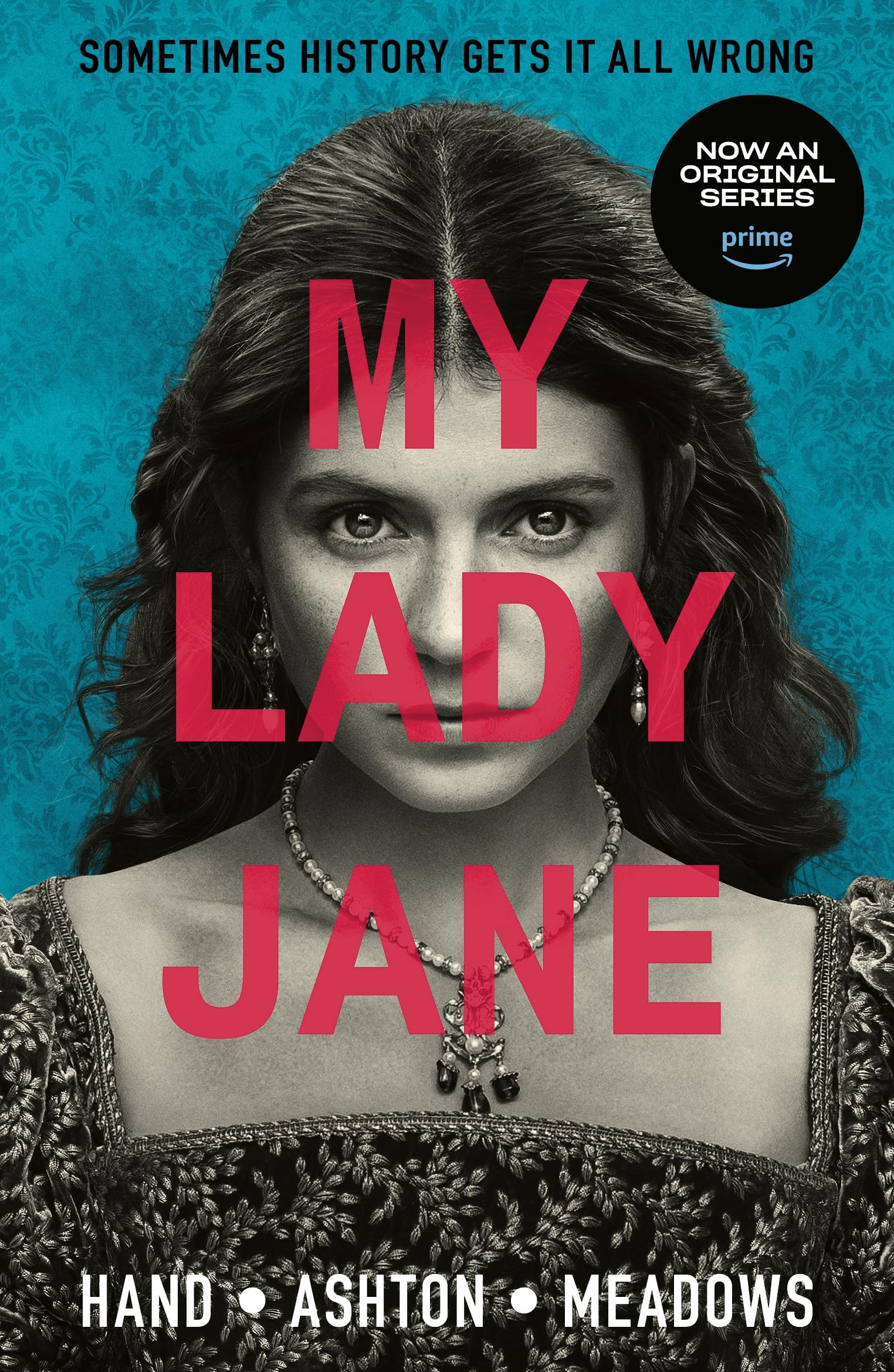 My Lady Jane: Streaming now on Amazon Prime! Paperback – 1 Aug. 2024