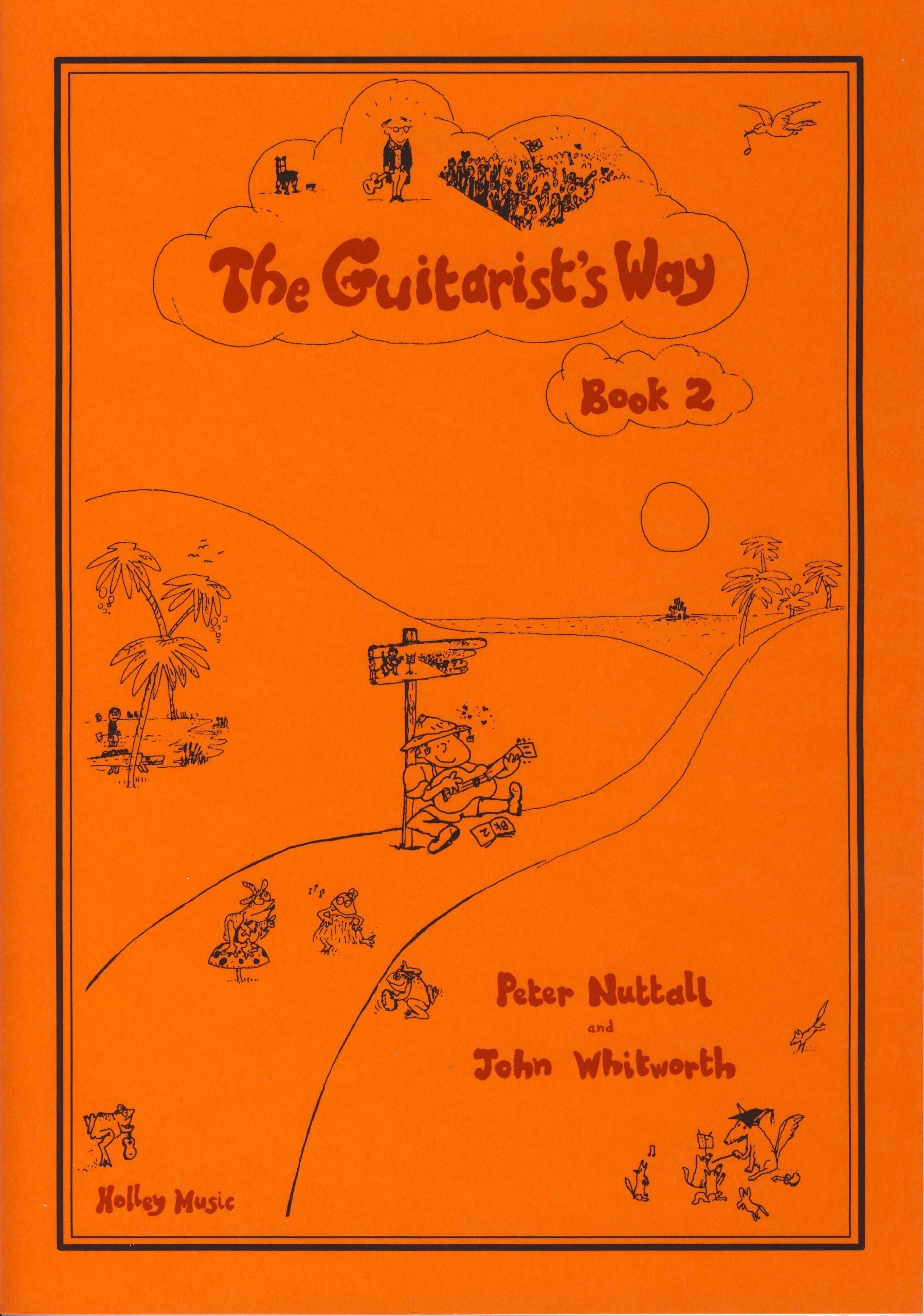 The Guitarist's Way - Book 2, Peter Nuttall & John Whitworth by Whitworth and Nuttall (2000) Sheet music Paperback