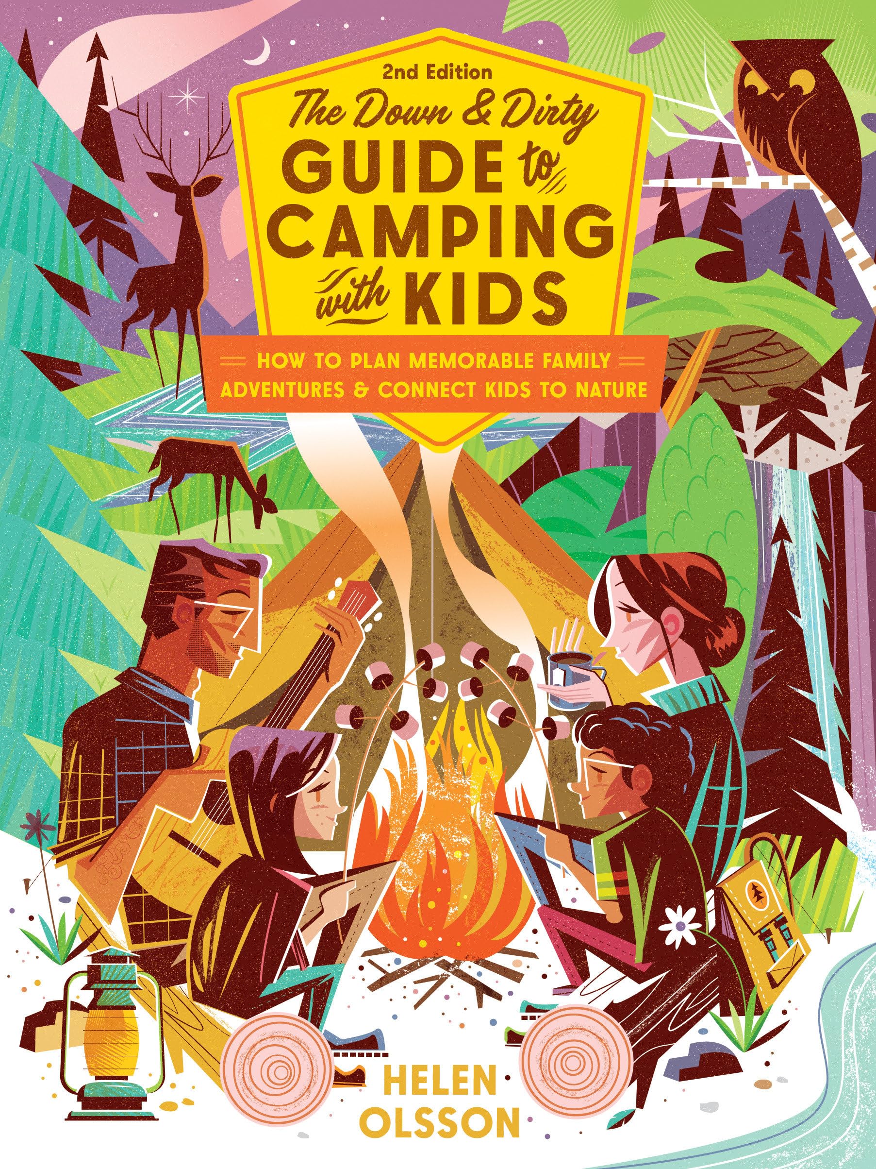 down and Dirty Guide to Camping with Kids : How to Plan -  NEW Helen Olsson 2024