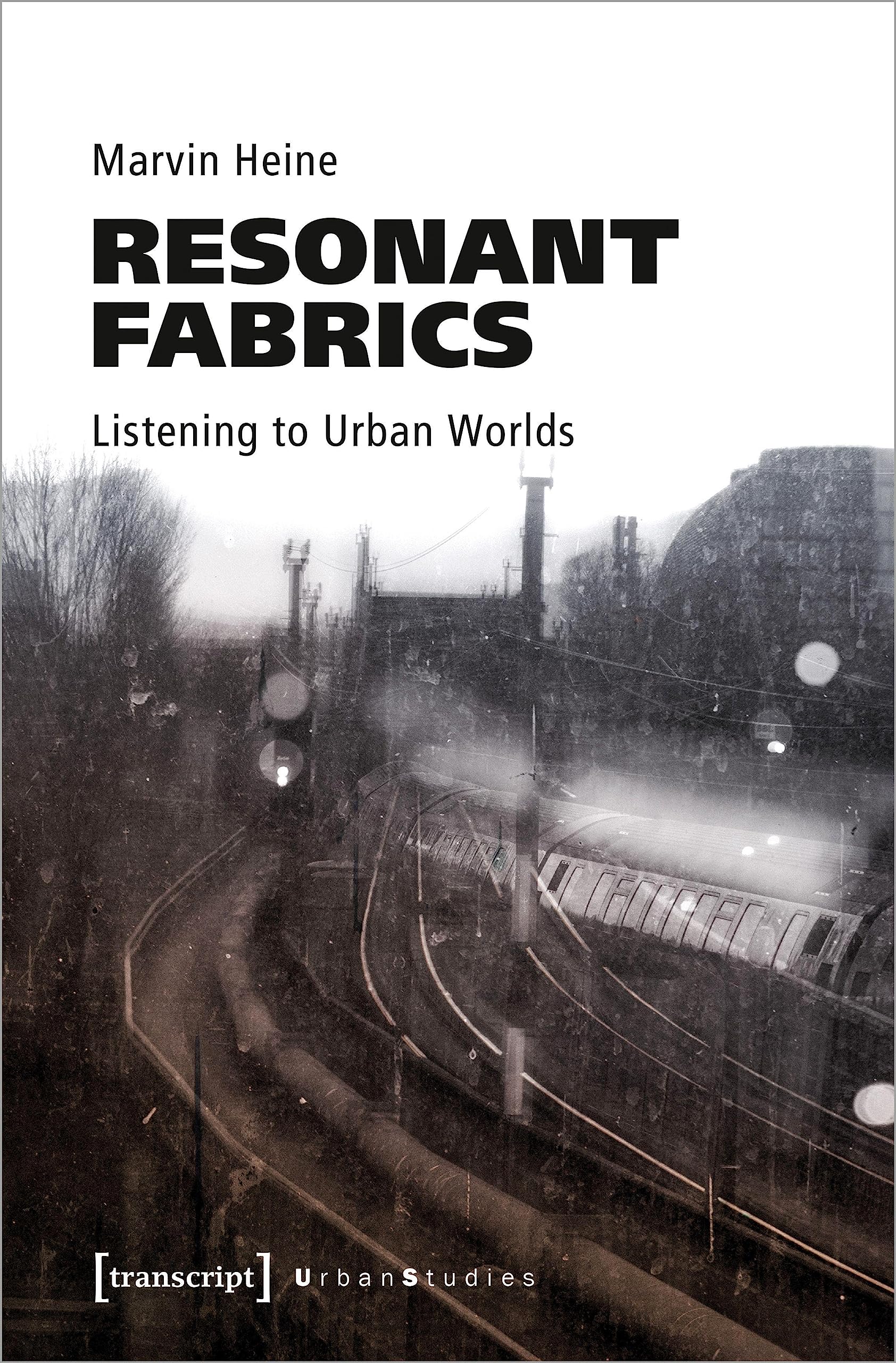 Resonant Fabrics Listening to Urban Worlds : enrichir sa bibliothèque d'architecte