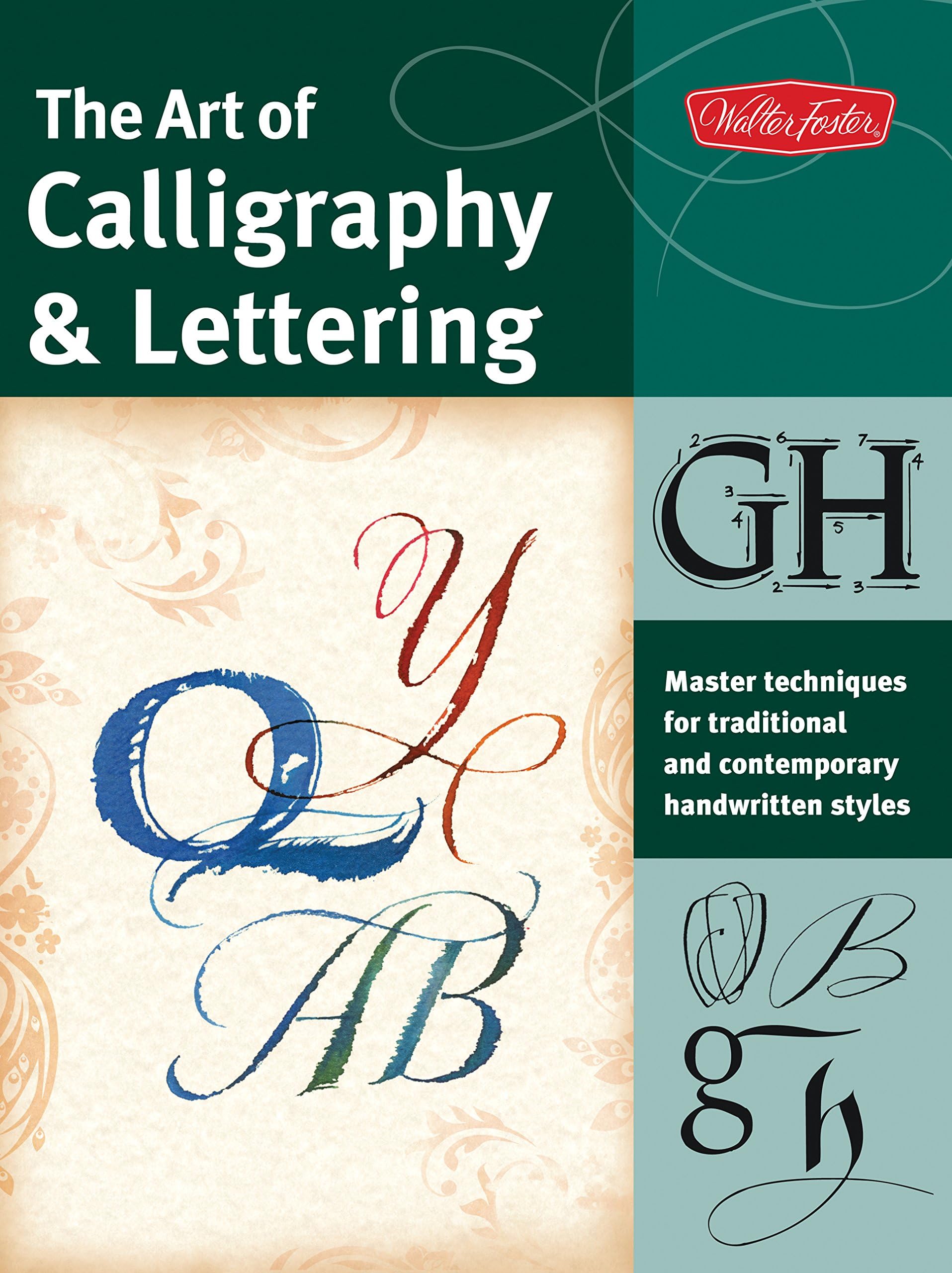 The Art of Calligraphy & Lettering: Master techniques for traditional and contemporary handwritten styles (Collector's Series)
