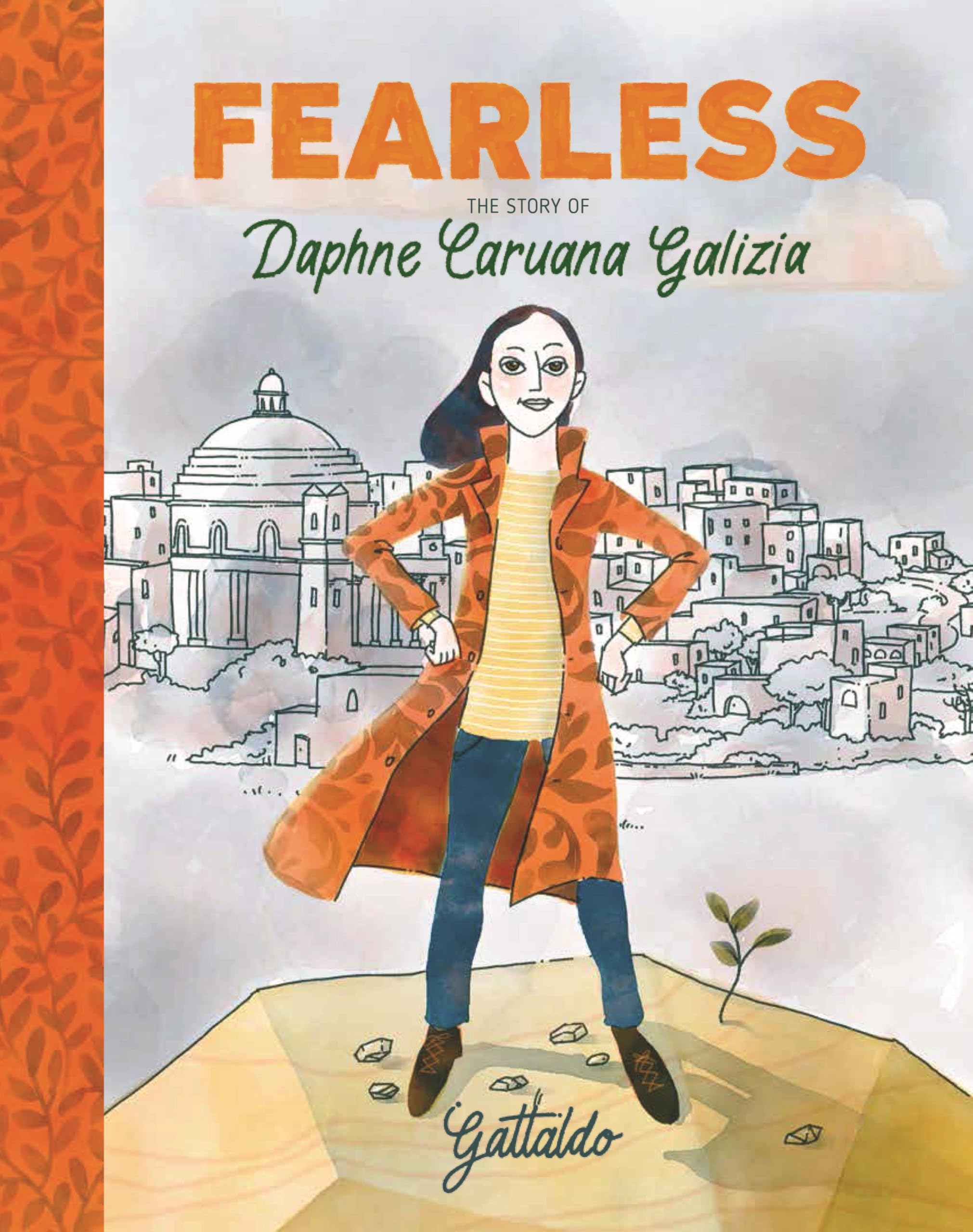 Fearless The Story of Daphne Caruana Galizia by Gattaldo (Hardback Book)