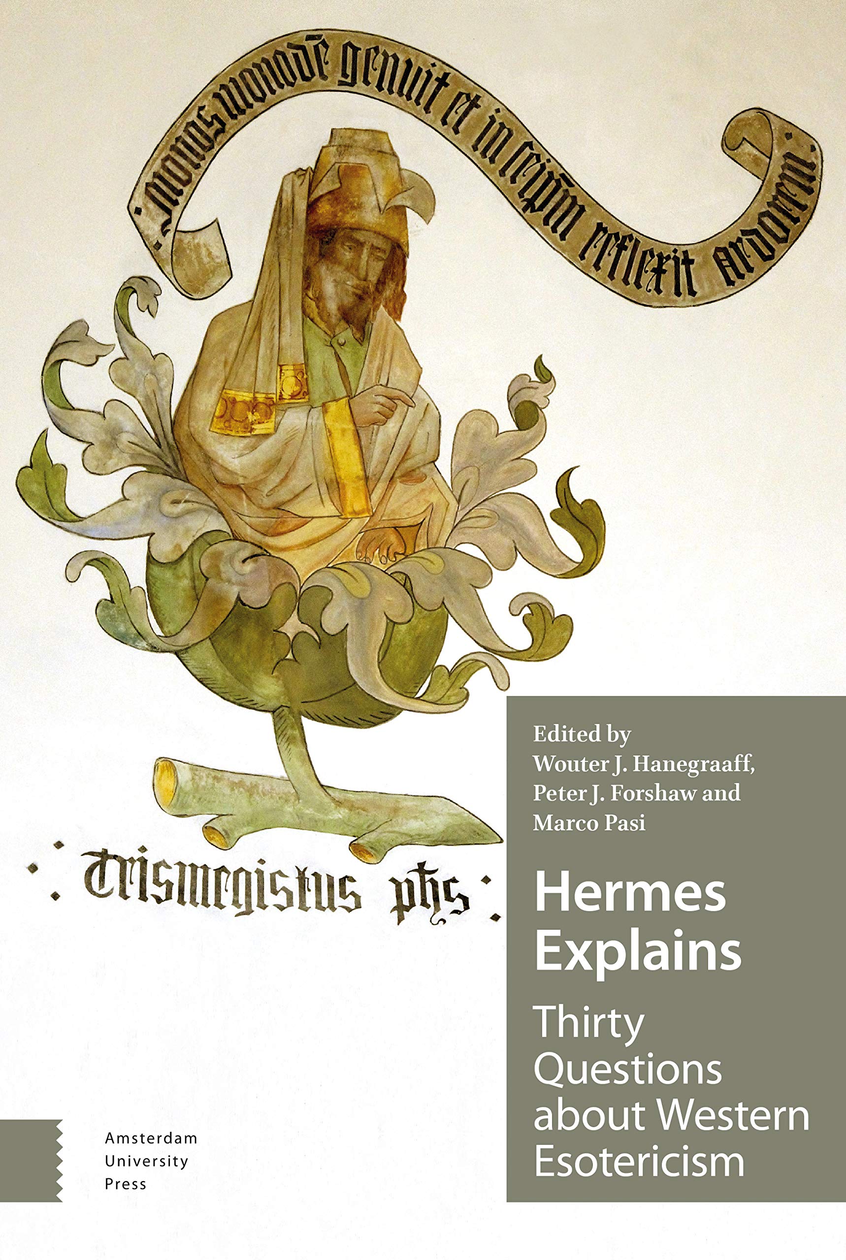 Wouter HanegraaffHermes Explains: Thirty Questions about Western Esotericism