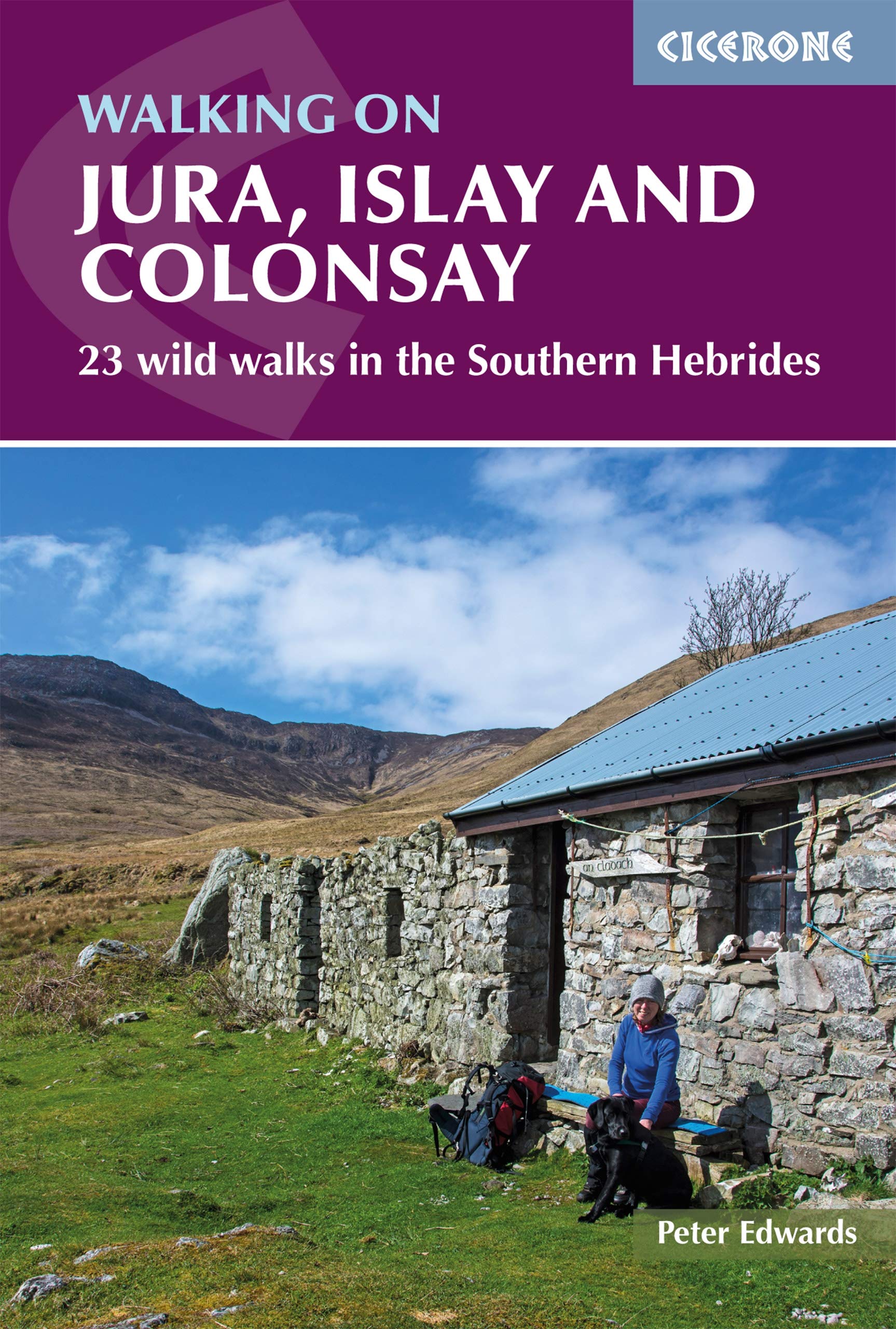 Cicerone Walking On Jura, Islay & Colonsay 23 wild walks Southern Hebrides