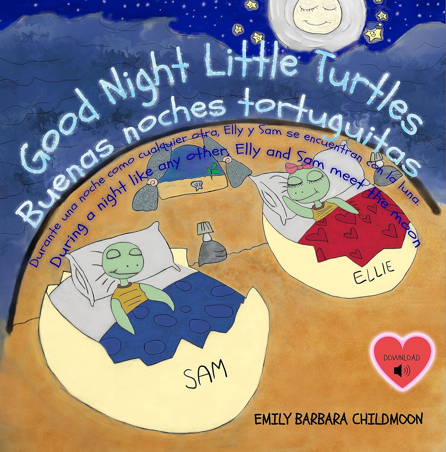 Good Night Little Turtles/Buenas noches tortuguitas: During a night like any other, Elly and Sam meet the moon/Durante una noche como cualquier otra, Elly y Sam se encuentran con la luna.      Kindle Edition