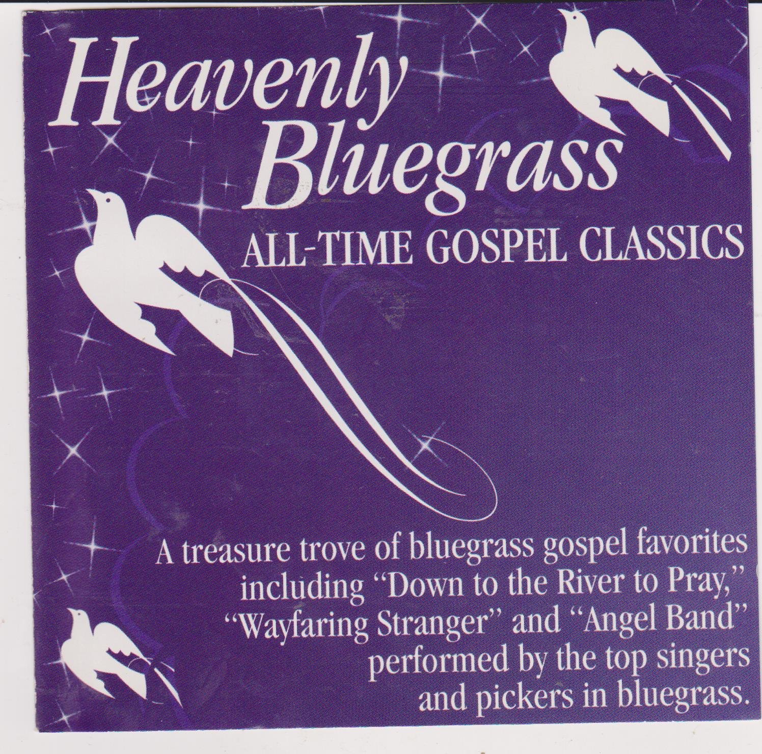 HEAVENLY BLUEGRASS ALL-TIME GOSPEL CLASSICS