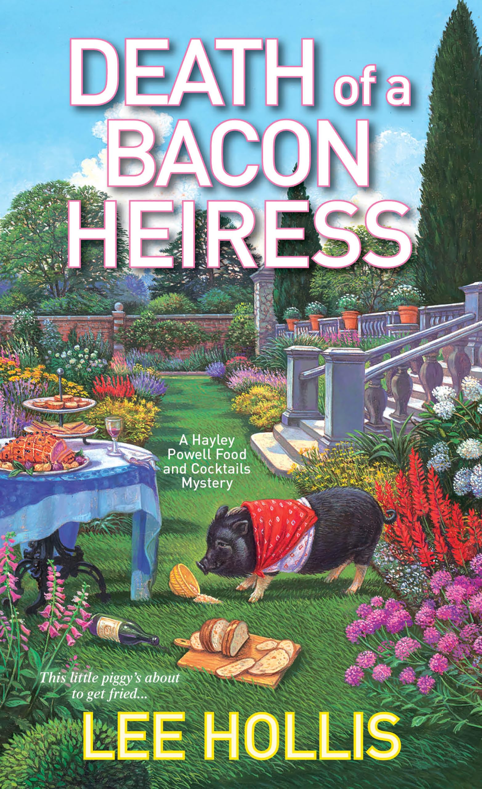 Death of a Bacon Heiress (A Hayley Powell Food and Cocktails Mystery Book 7)