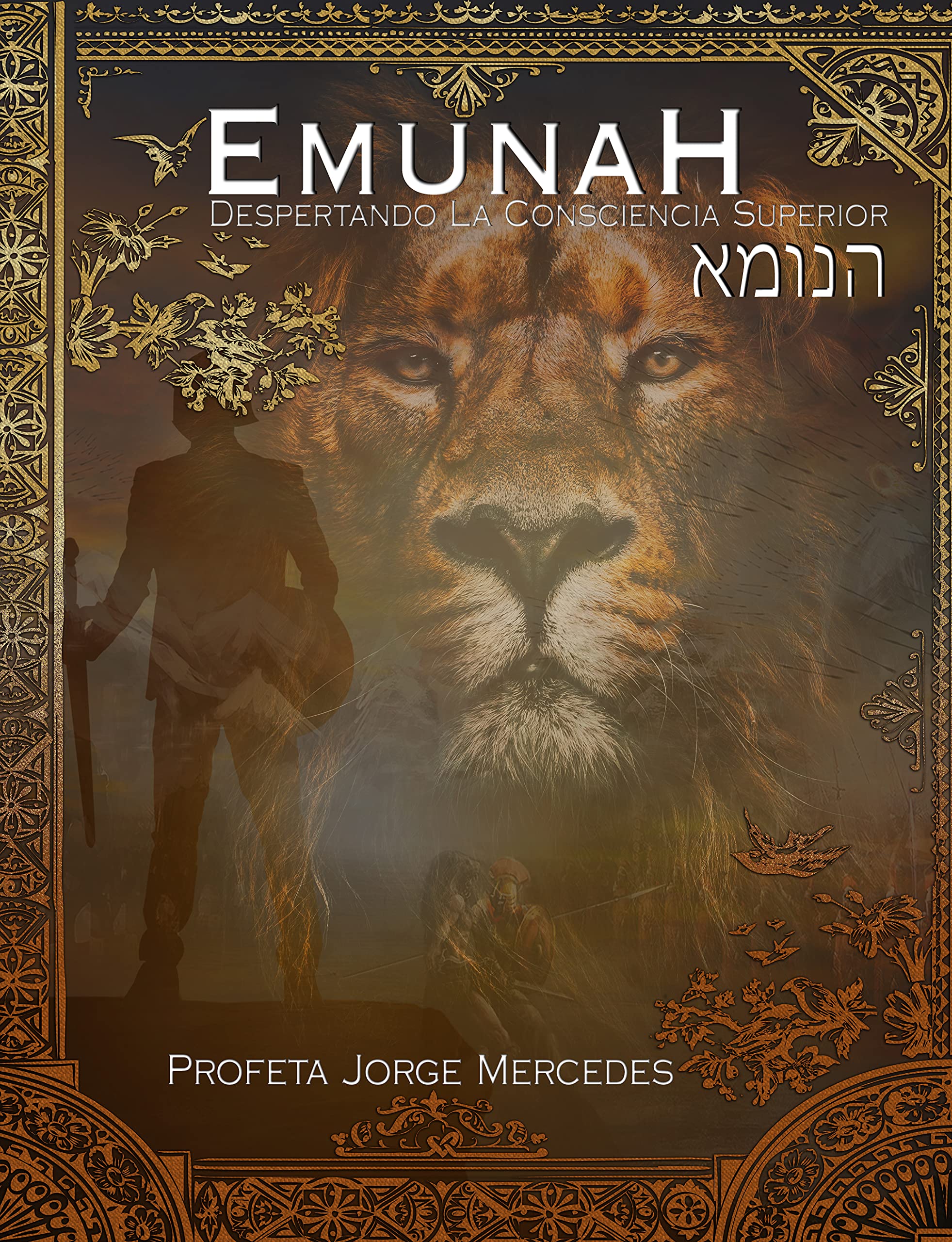 EMUNAH: Despertando La Consciencia Superior (Spanish Edition)