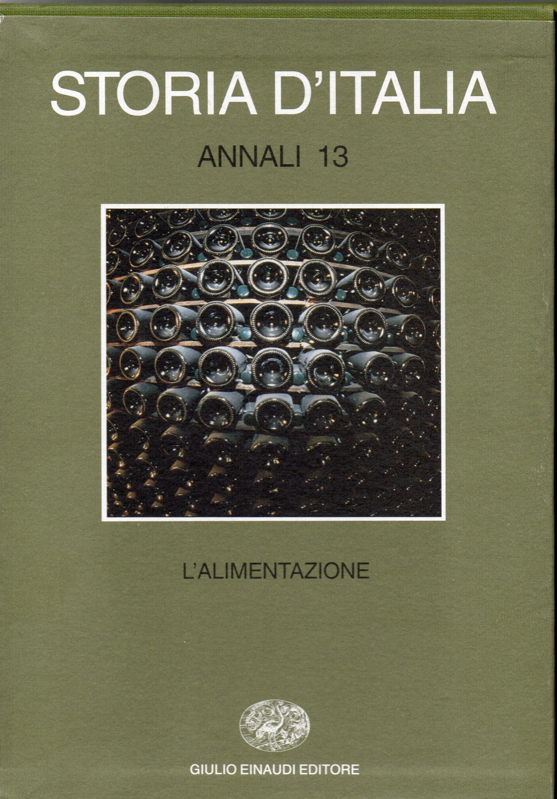 Storia d'Italia. Annali. L'Alimentazione (Vol. 13)