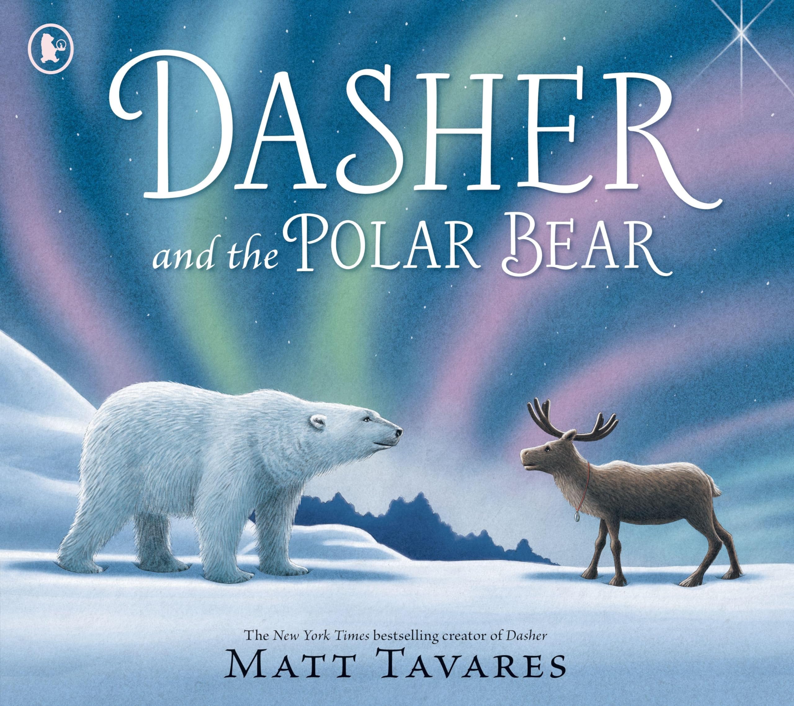 Dasher and the Polar Bear: The third Christmas classic in Matt Tavares' series starring beloved reindeer Dasher, full of festive wonder for ages 3-7