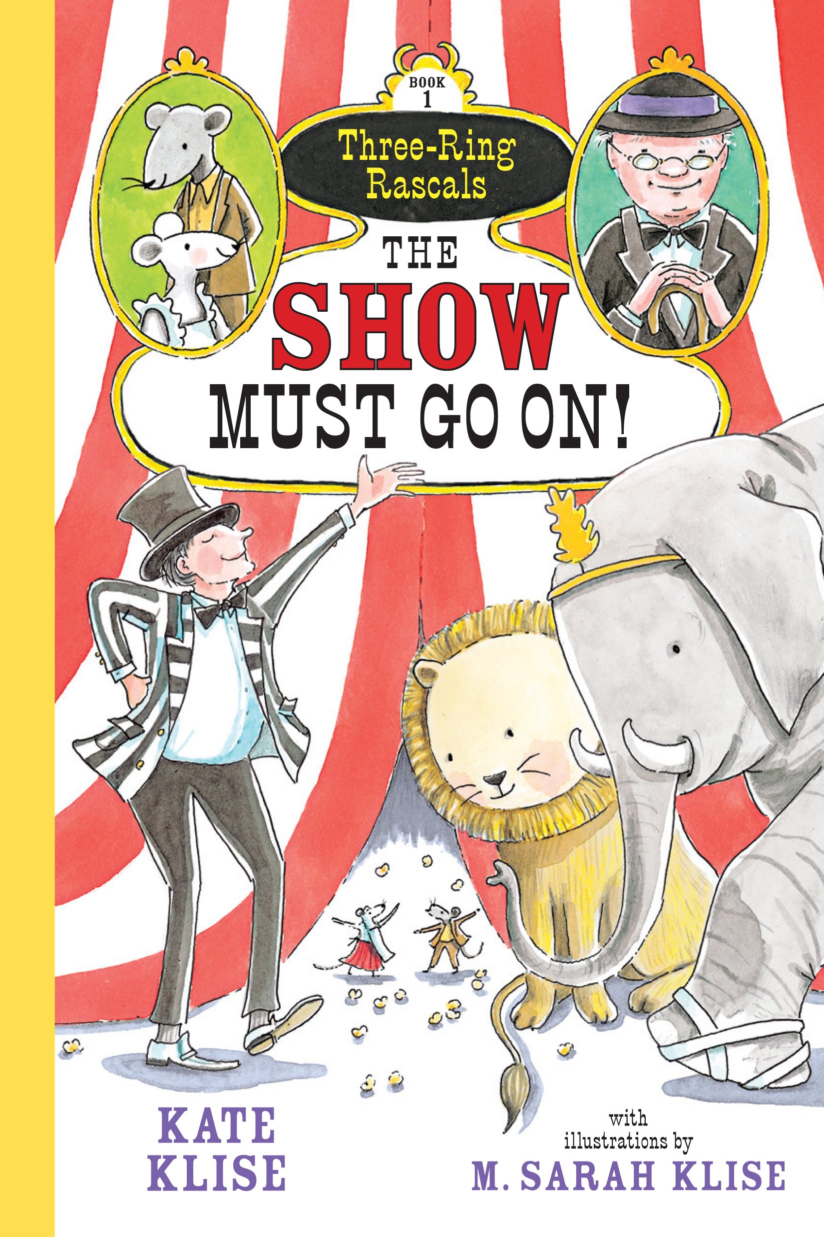 The Show Must Go On! (Three-Ring Rascals, 1) Paperback – April 8, 2014