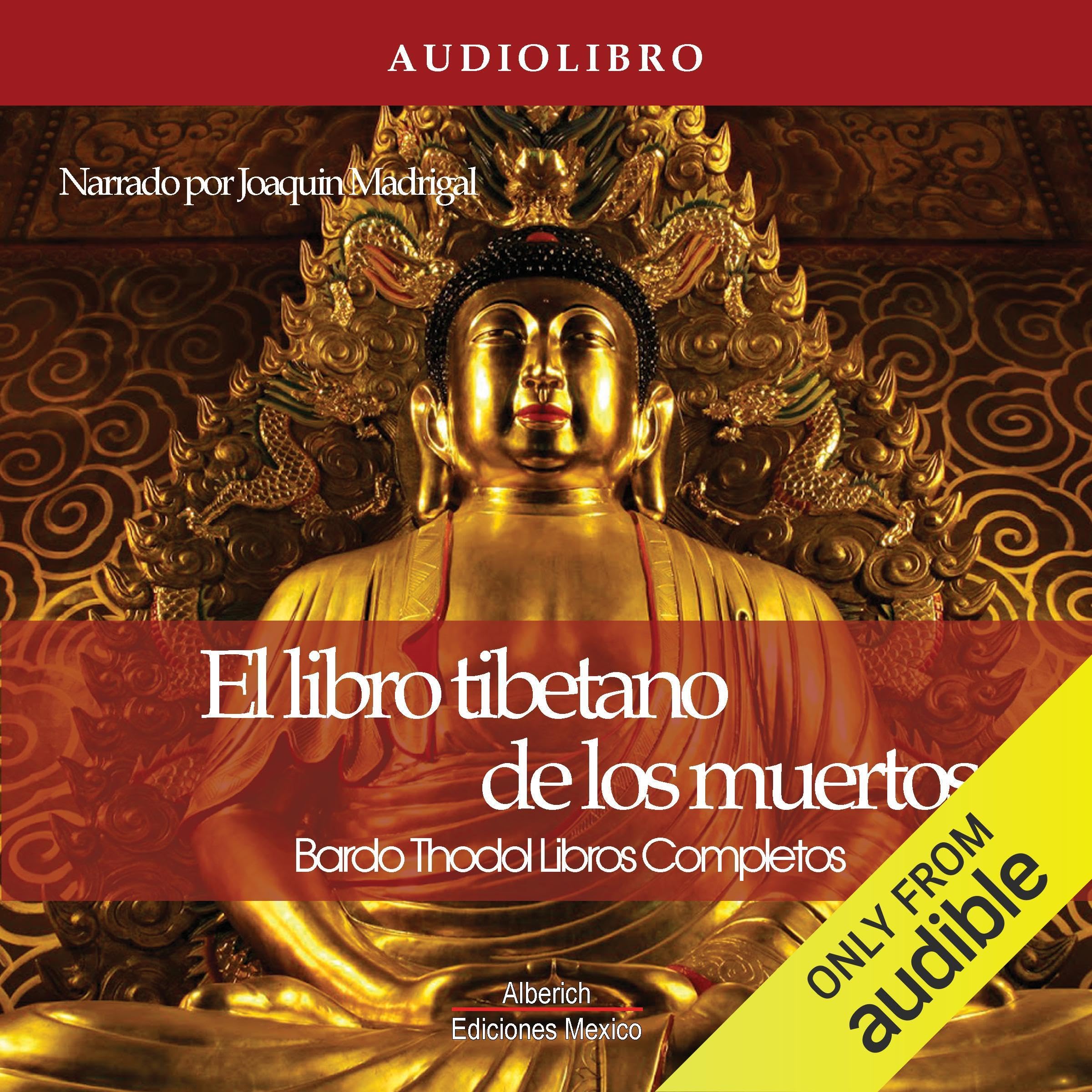 Cover art for El libro tibetano de los muertos Edicion Completa [The Tibetan Book of the Dead Complete Edition]