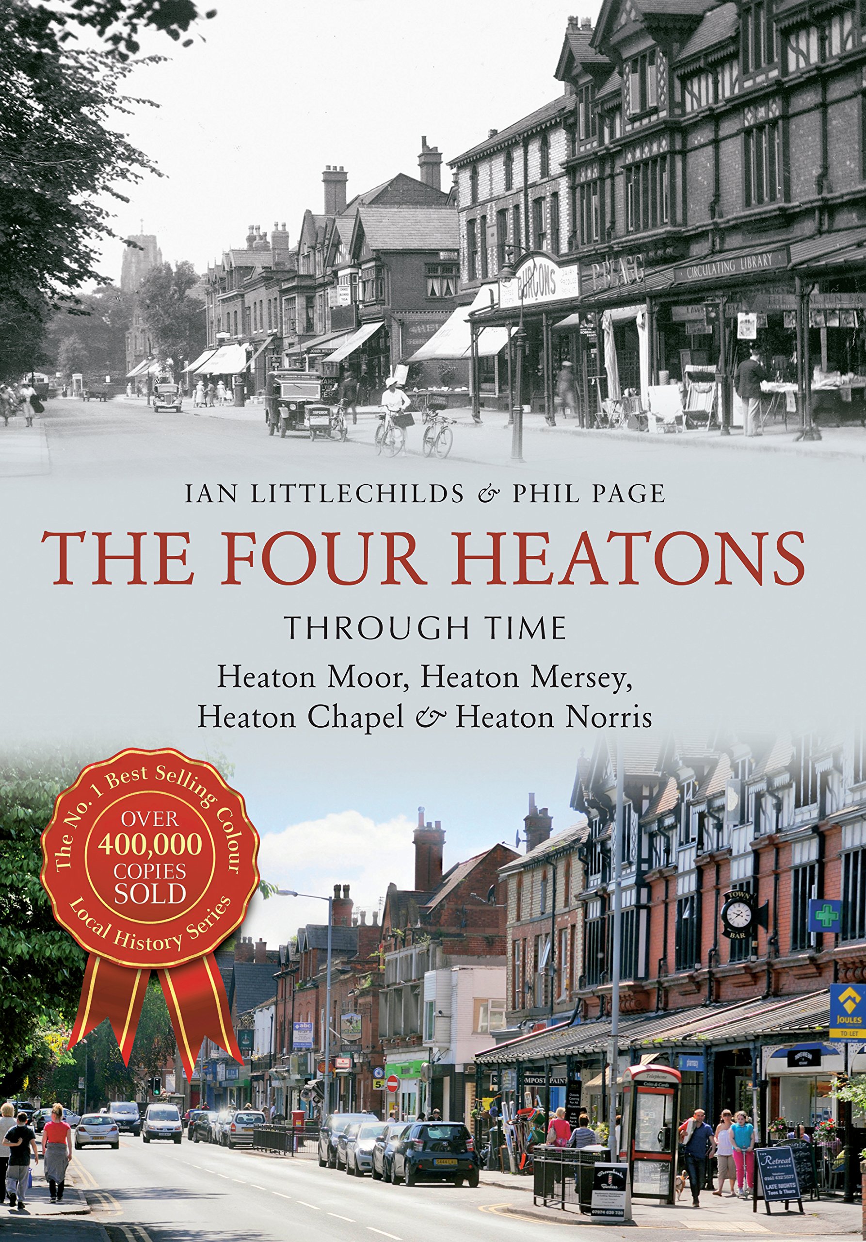 The Four Heatons Through Time: Heaton Moor, Heaton Mersey, Heato