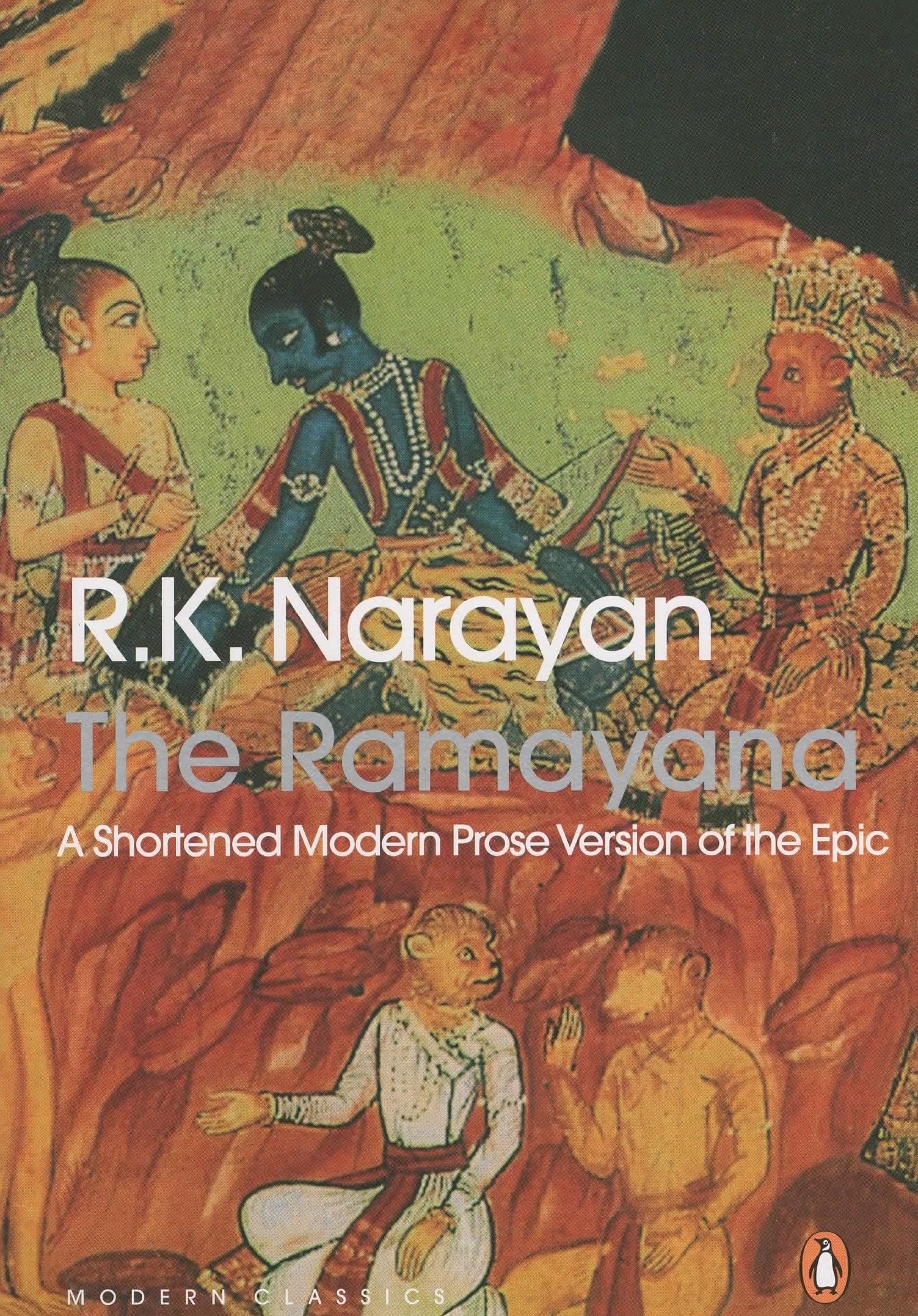 R.K. Narayanan - THE RAMAYANA : A SHORTENED MODERN PROSE VERSION OF THE EPIC