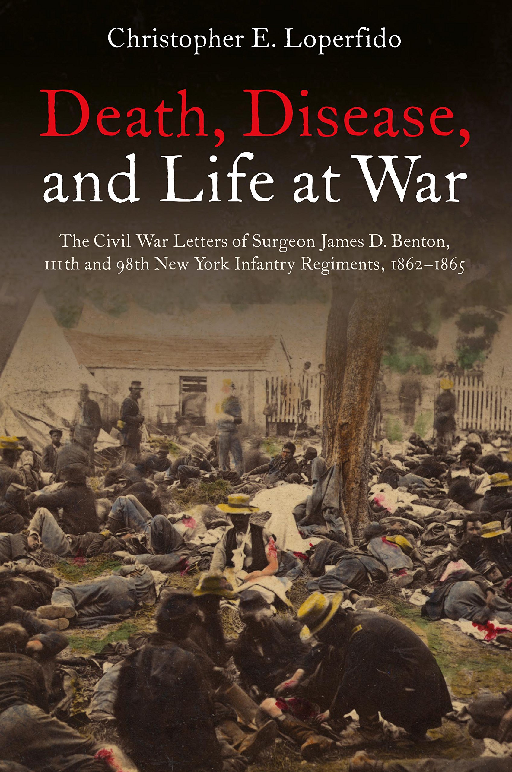 Buy Death and Disease in the Civil War: A Union Surgeon’s Correspondence from Harpers Ferry to Richmond — BookShops.in