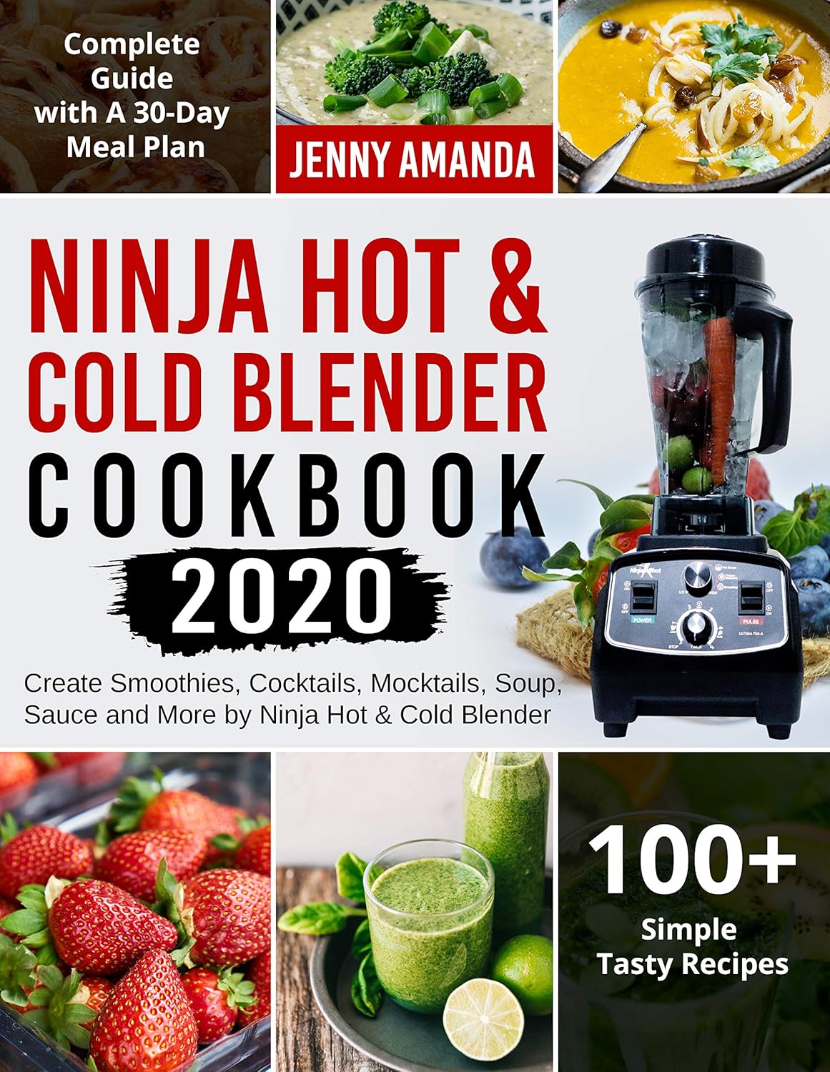 Ninja Hot & Cold Blender Cookbook 2020 Create Smoothies, Cocktails
