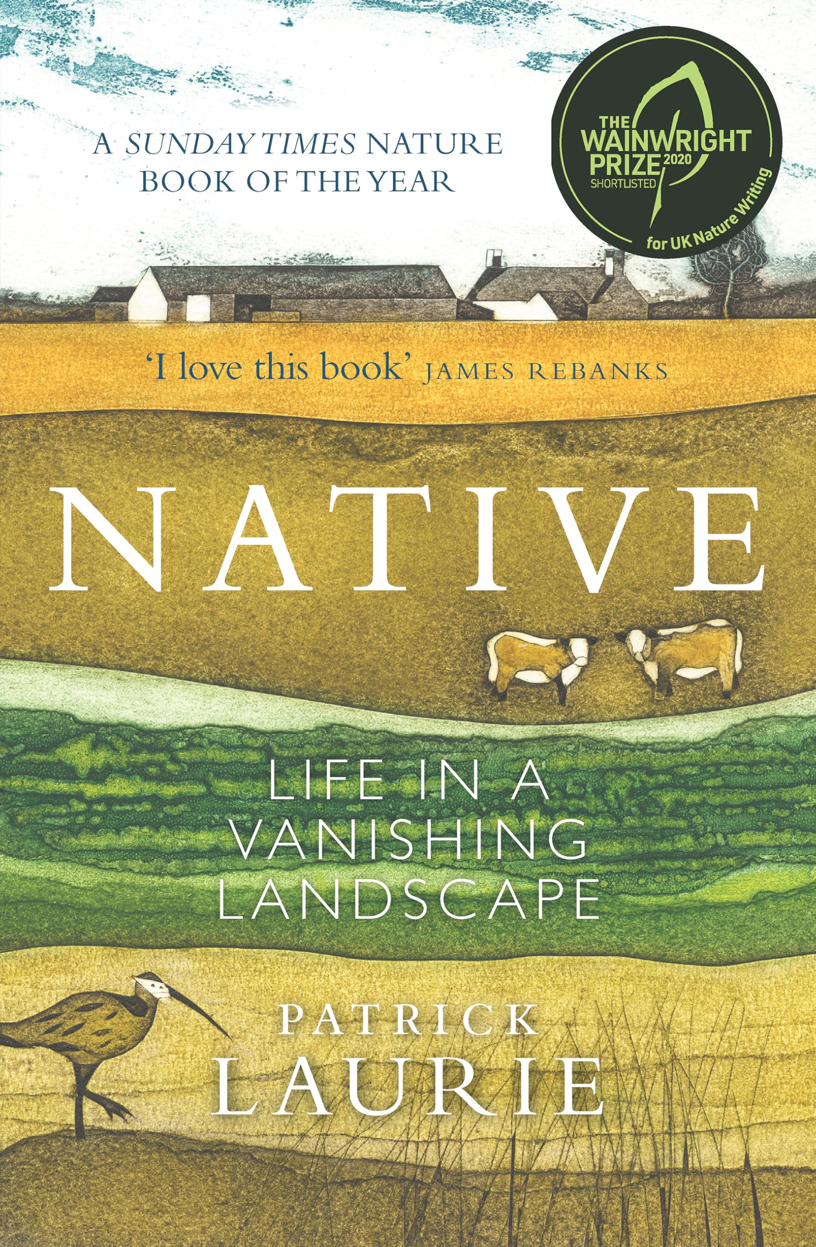 Native: Life in a Vanishing Landscape by Patrick Laurie PAPERBACK 9781780277073
