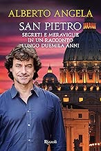 San Pietro. Segreti e meraviglie in un racconto lungo duemila anni. Ediz. illustrata Copertina rigida=431 pagine