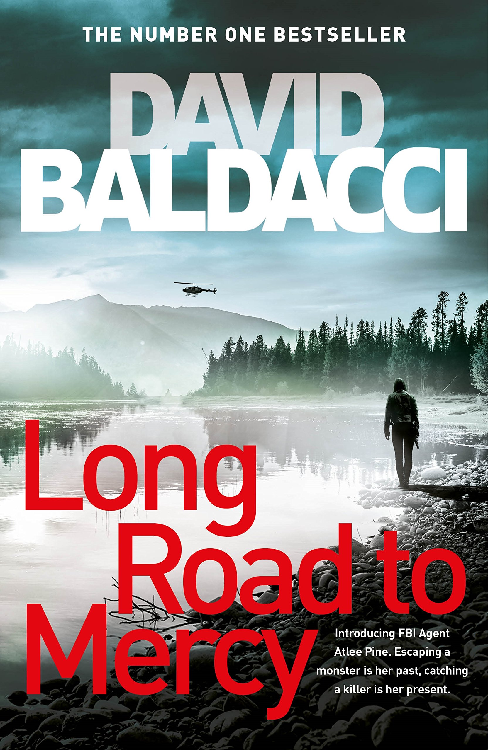 Long Road to Mercy: The Addictive  Thrilling FBI Mystery from the Number One Bestselling Author of The 6:20 Man (Atlee Pine series Book 1)