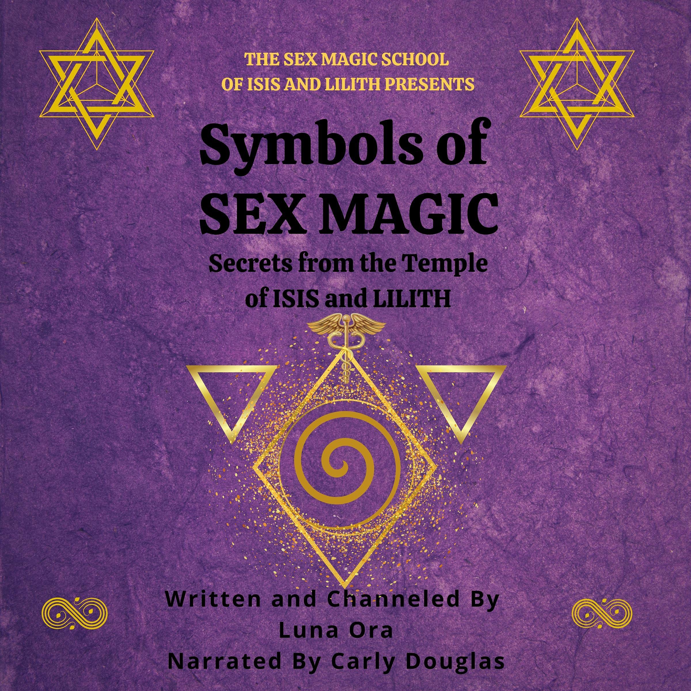 Cover art for Symbols of Sex Magic: Secrets from the Temple of Isis and Lilith