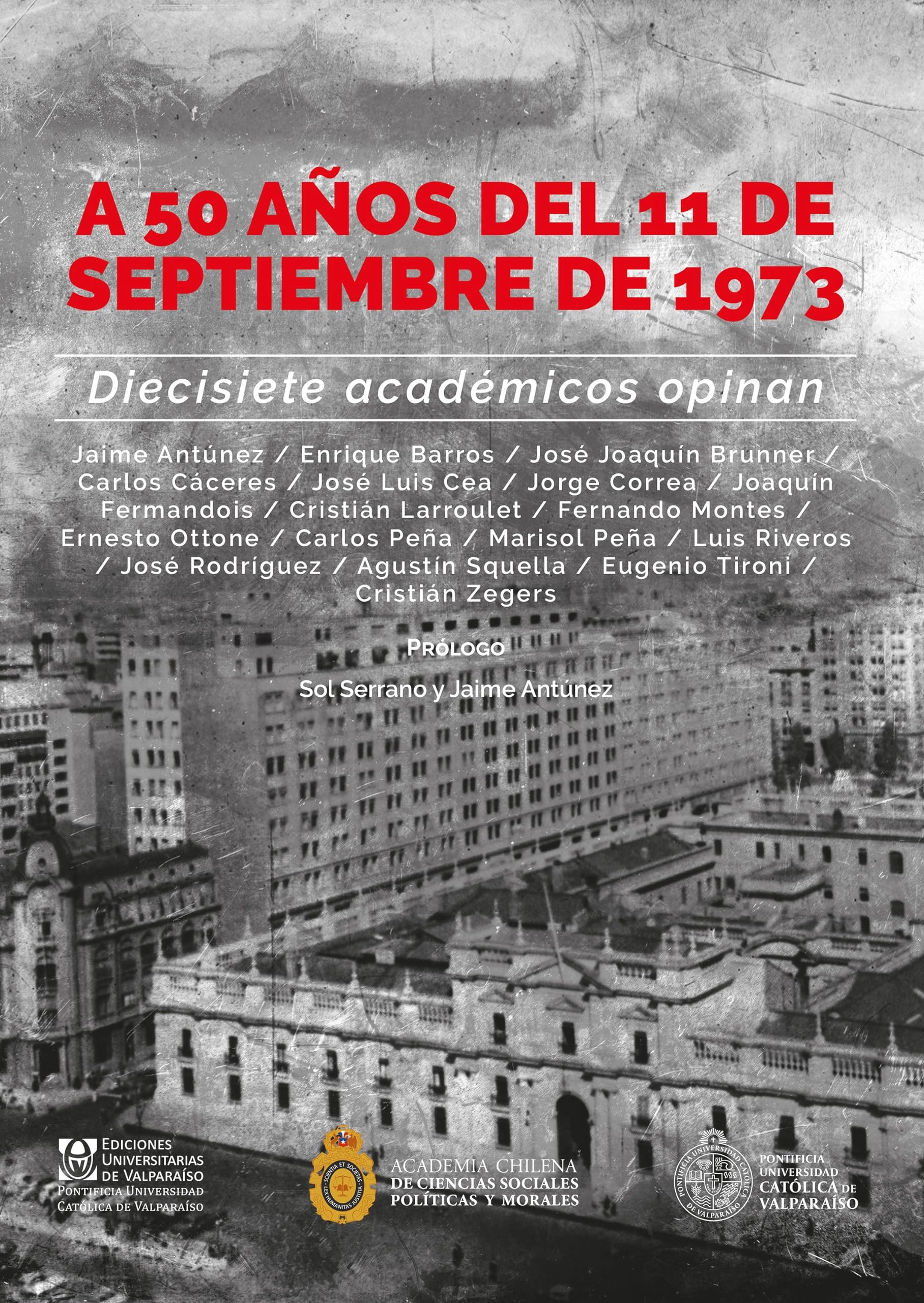 A 50 años del 11 de septiembre de 1973: Diecisiete académicos opinan (Spanish Edition)