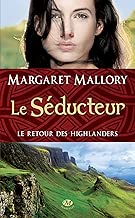 Download Le Séducteur: Le Retour des Highlanders, T2 (Historique) PDF