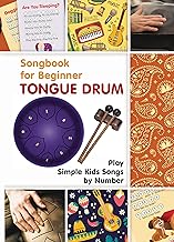 Tongue Drum Songbook for Beginner: Play Simple Kids Songs by Number By Helen Winter