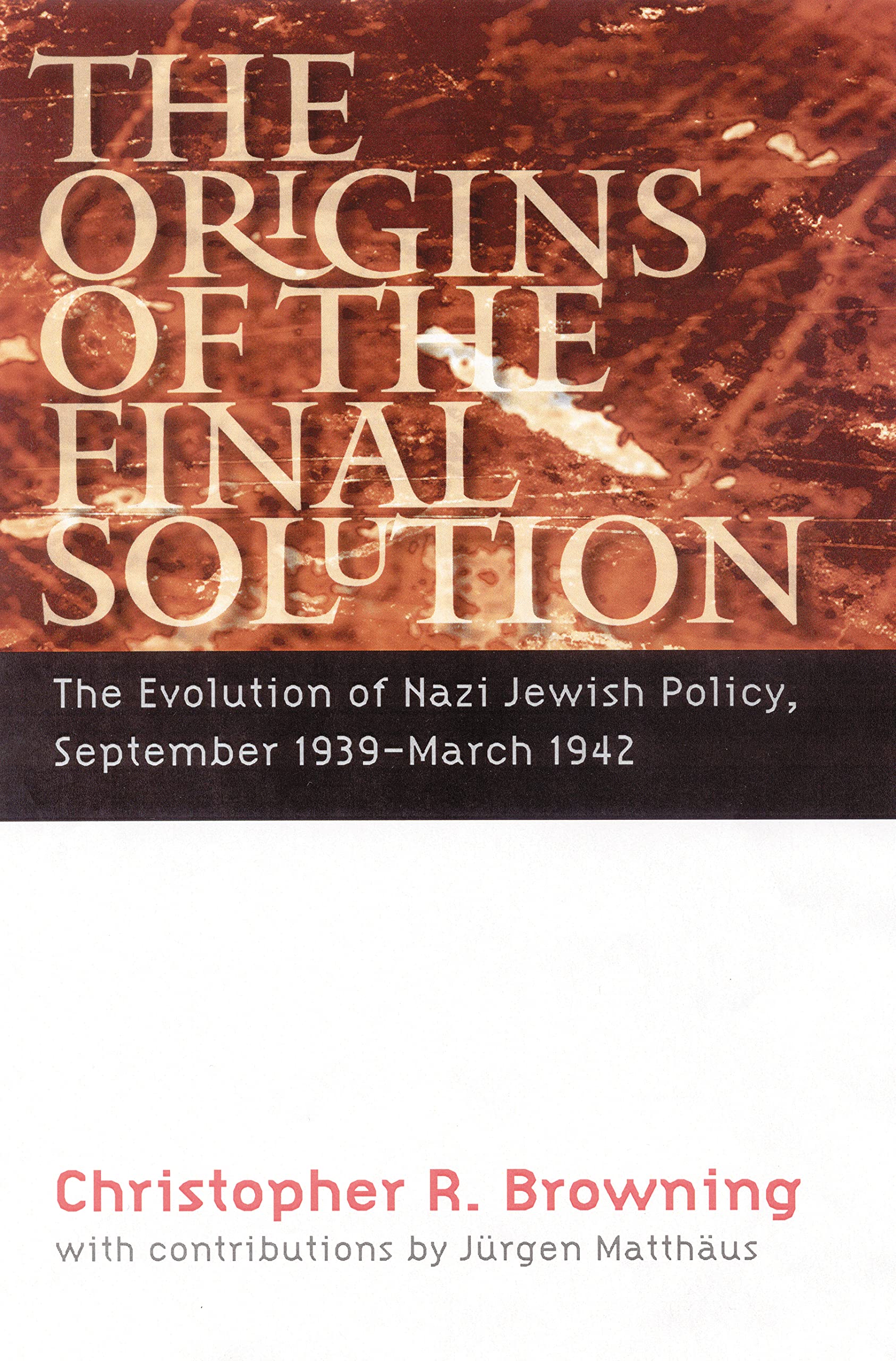 The Origins of the Final Solution by Christopher R. Browning - 9780803259799