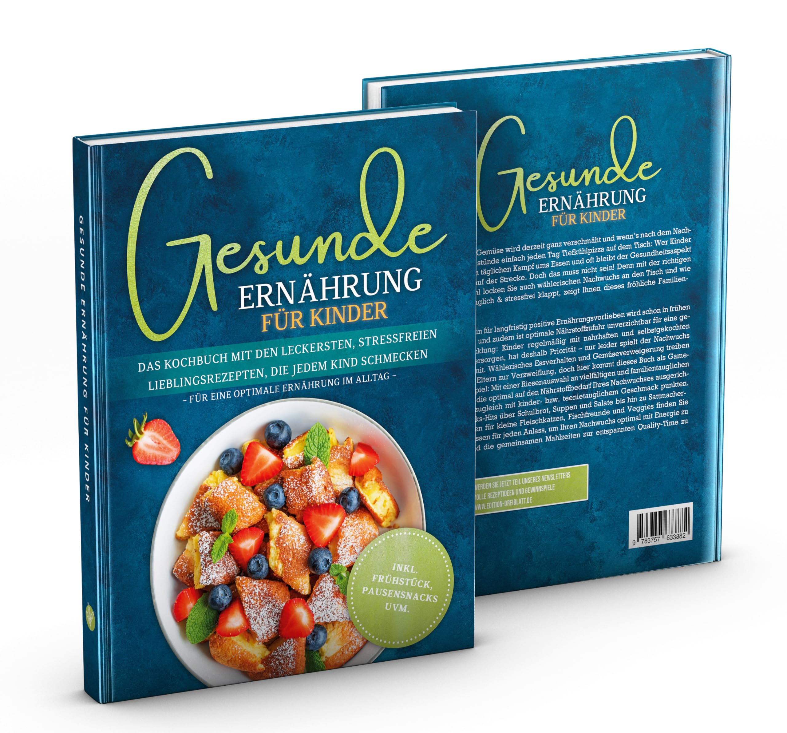 Gesunde Ernährung für Kinder: Das Kochbuch mit den leckersten, stressfreien Lieblingsrezepten, die jedem Kind schmecken – für eine optimale Ernährung im Alltag - inkl. Frühstück, Pausensnacks uvm.