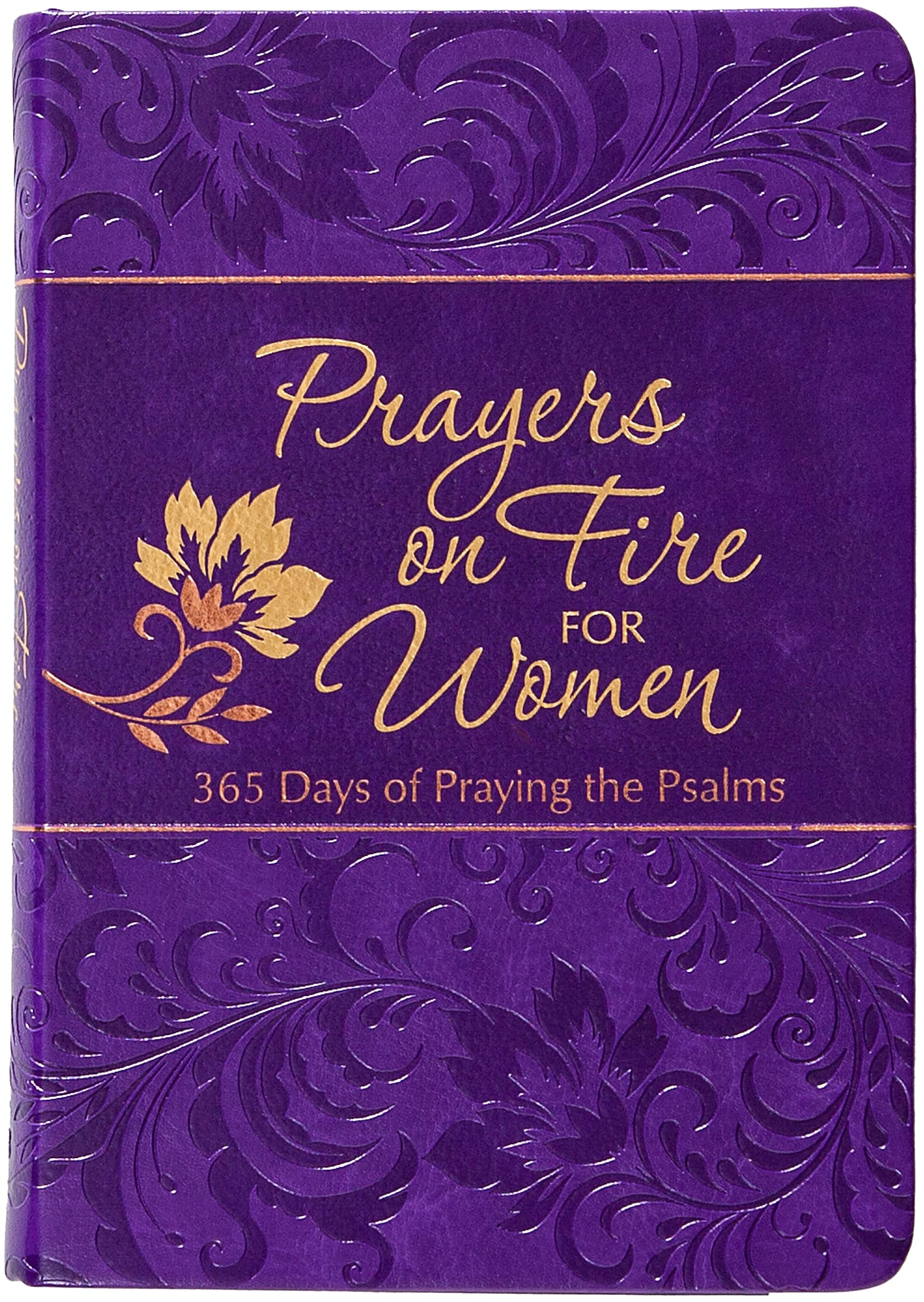 Prayers on Fire for Women: 365 Days of Praying the Psalms (The Passion Translation Devotionals)