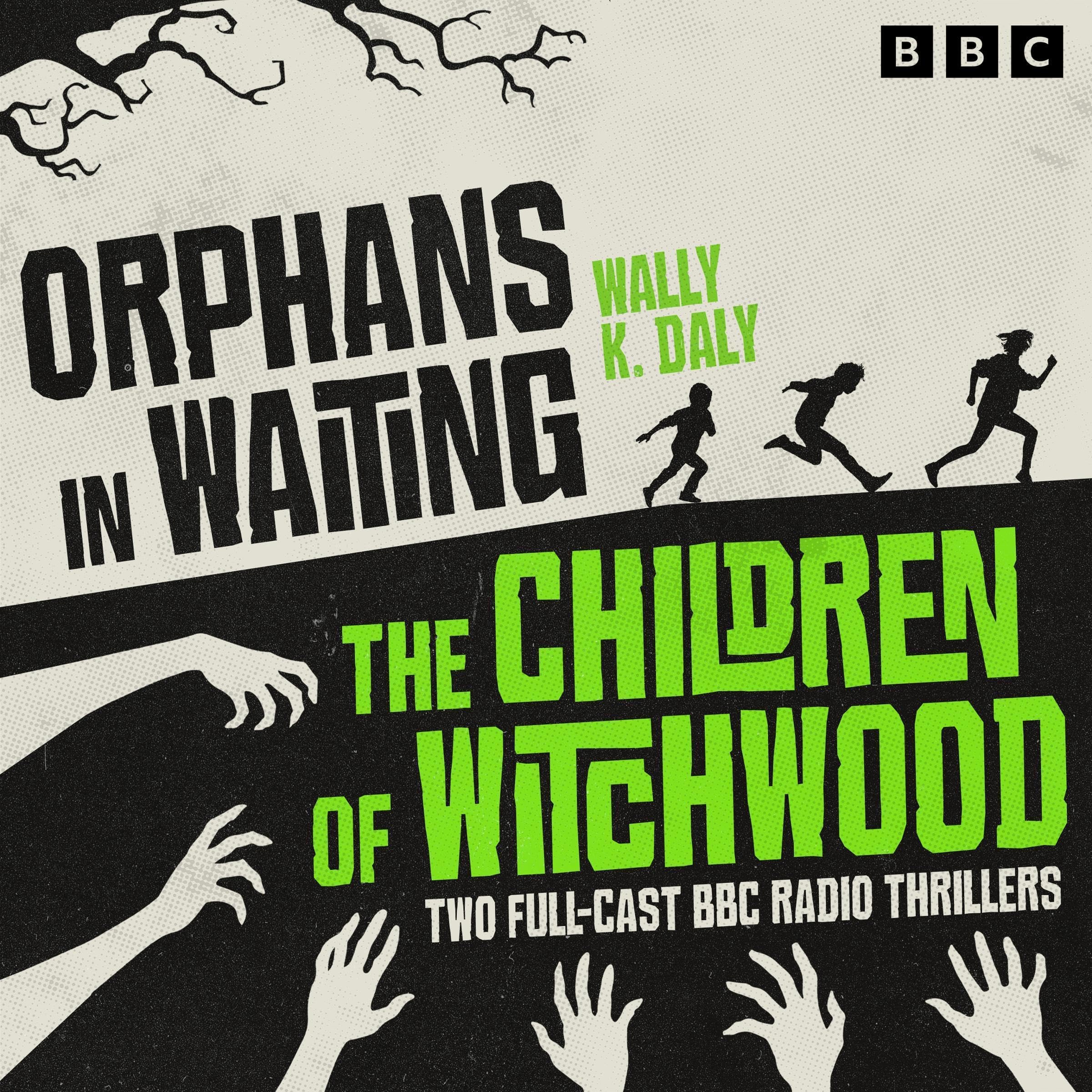 Orphans in Waiting & The Children of Witchwood