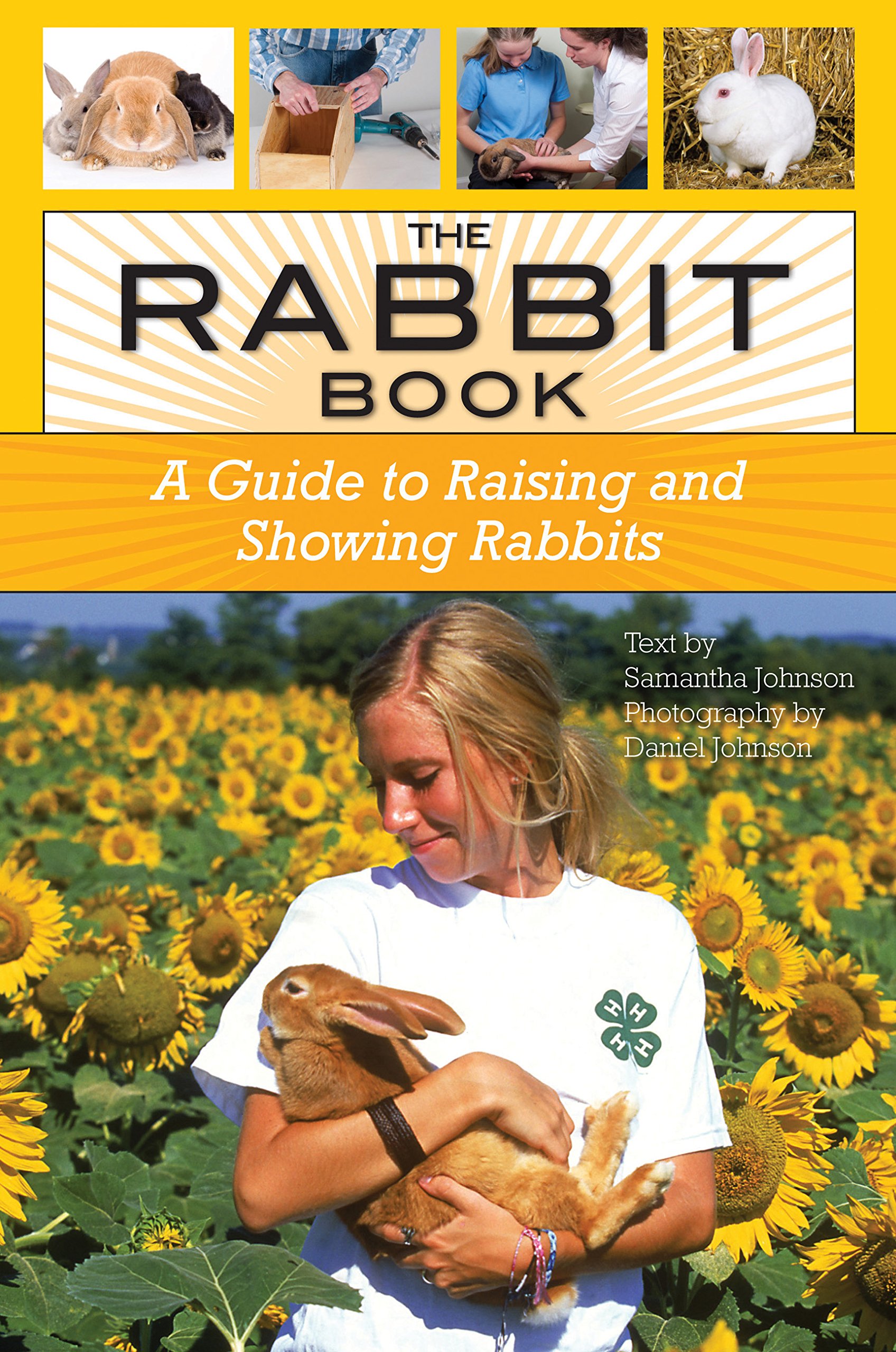 The Rabbit Book: A Guide to Raising and Showing Rabbits